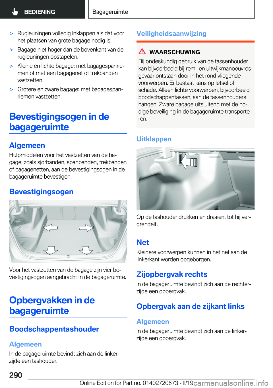 BMW M5 2019  Instructieboekjes (in Dutch) 'x�R�u�g�l�e�u�n�i�n�g�e�n��v�o�l�l�e�d�i�g��i�n�k�l�a�p�p�e�n��a�l�s��d�a�t��v�o�o�r
�h�e�t��p�l�a�a�t�s�e�n��v�a�n��g�r�o�t�e��b�a�g�a�g�e��n�o�d�i�g��i�s�.'x�B�a�g�a�g�e��n�i�e�