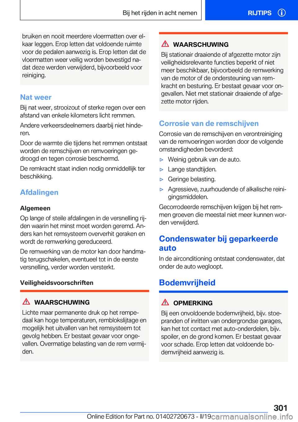 BMW M5 2019  Instructieboekjes (in Dutch) �b�r�u�i�k�e�n��e�n��n�o�o�i�t��m�e�e�r�d�e�r�e��v�l�o�e�r�m�a�t�t�e�n��o�v�e�r��e�lj
�k�a�a�r��l�e�g�g�e�n�.��E�r�o�p��l�e�t�t�e�n��d�a�t��v�o�l�d�o�e�n�d�e��r�u�i�m�t�e
�v�o�o�r��d�e�