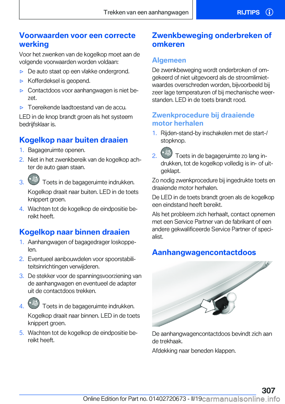 BMW M5 2019  Instructieboekjes (in Dutch) �V�o�o�r�w�a�a�r�d�e�n��v�o�o�r��e�e�n��c�o�r�r�e�c�t�e
�w�e�r�k�i�n�g
�V�o�o�r��h�e�t��z�w�e�n�k�e�n��v�a�n��d�e��k�o�g�e�l�k�o�p��m�o�e�t��a�a�n��d�e�v�o�l�g�e�n�d�e��v�o�o�r�w�a�a�r�d�e