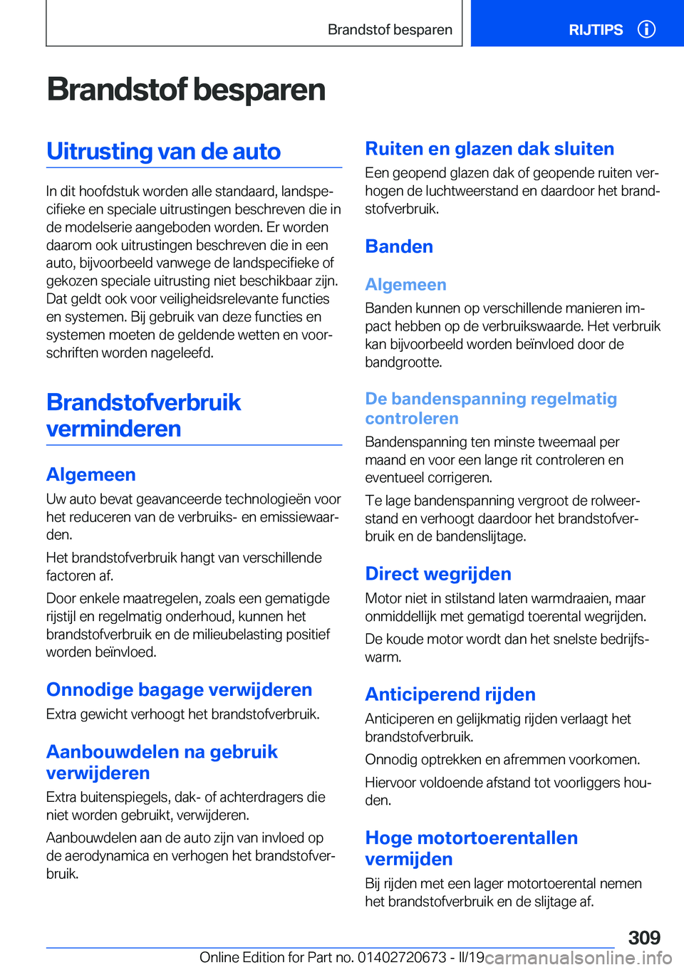 BMW M5 2019  Instructieboekjes (in Dutch) �B�r�a�n�d�s�t�o�f��b�e�s�p�a�r�e�n�U�i�t�r�u�s�t�i�n�g��v�a�n��d�e��a�u�t�o
�I�n��d�i�t��h�o�o�f�d�s�t�u�k��w�o�r�d�e�n��a�l�l�e��s�t�a�n�d�a�a�r�d�,��l�a�n�d�s�p�ej�c�i�f�i�e�k�e��e�n��