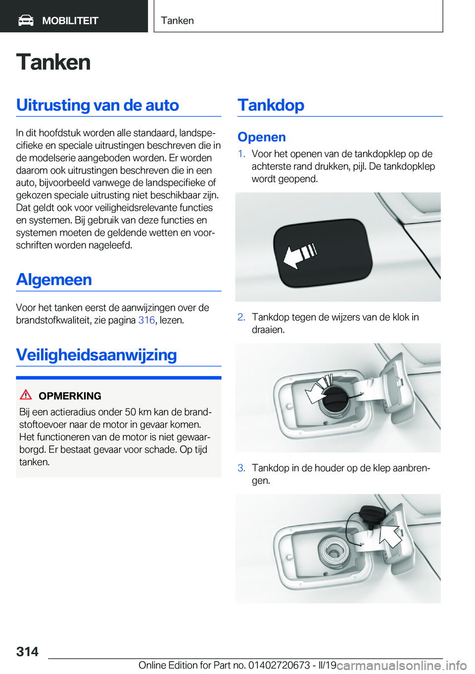 BMW M5 2019  Instructieboekjes (in Dutch) �T�a�n�k�e�n�U�i�t�r�u�s�t�i�n�g��v�a�n��d�e��a�u�t�o
�I�n��d�i�t��h�o�o�f�d�s�t�u�k��w�o�r�d�e�n��a�l�l�e��s�t�a�n�d�a�a�r�d�,��l�a�n�d�s�p�ej�c�i�f�i�e�k�e��e�n��s�p�e�c�i�a�l�e��u�i�t�