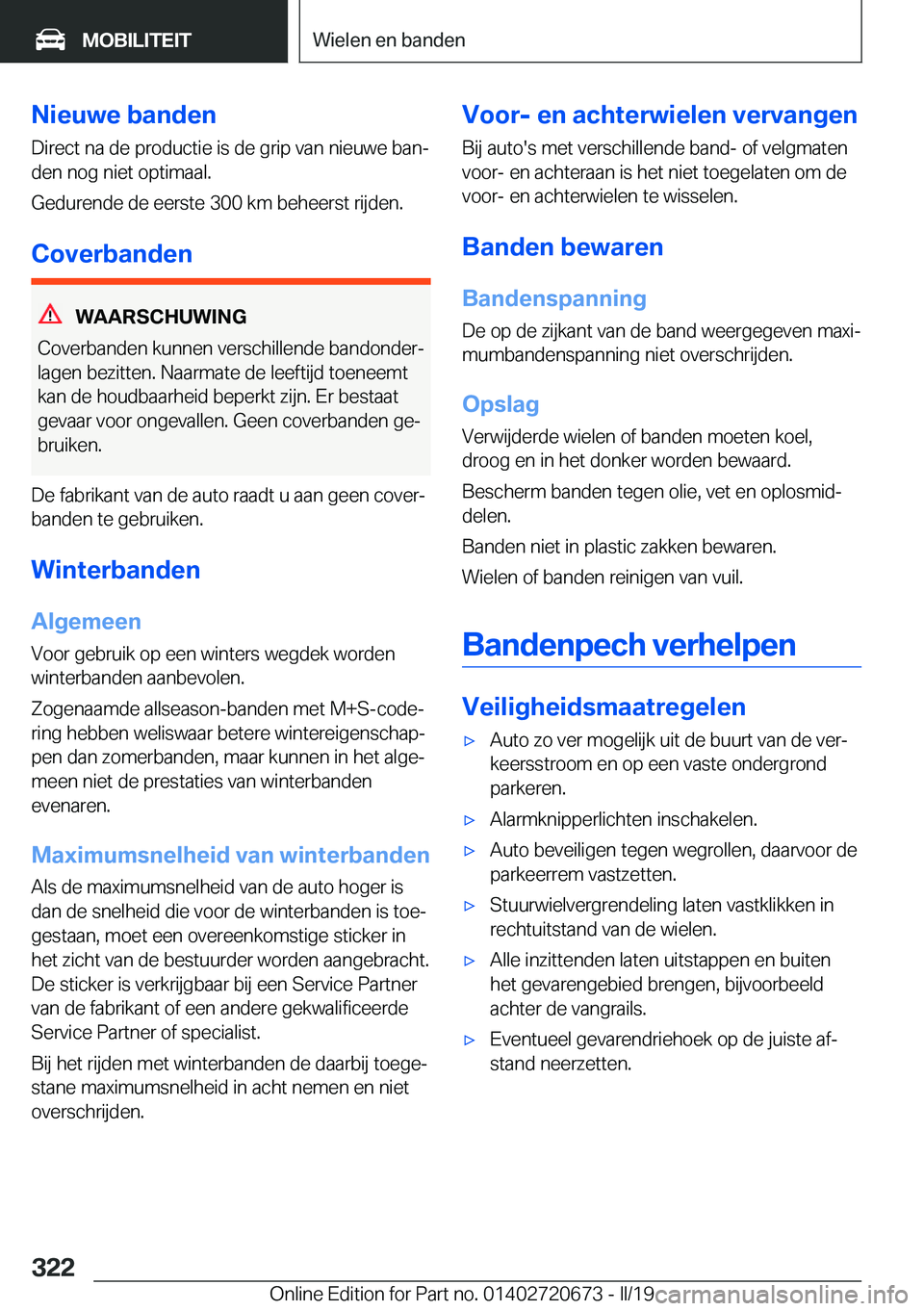 BMW M5 2019  Instructieboekjes (in Dutch) �N�i�e�u�w�e��b�a�n�d�e�n
�D�i�r�e�c�t��n�a��d�e��p�r�o�d�u�c�t�i�e��i�s��d�e��g�r�i�p��v�a�n��n�i�e�u�w�e��b�a�nj
�d�e�n��n�o�g��n�i�e�t��o�p�t�i�m�a�a�l�.
�G�e�d�u�r�e�n�d�e��d�e��e�