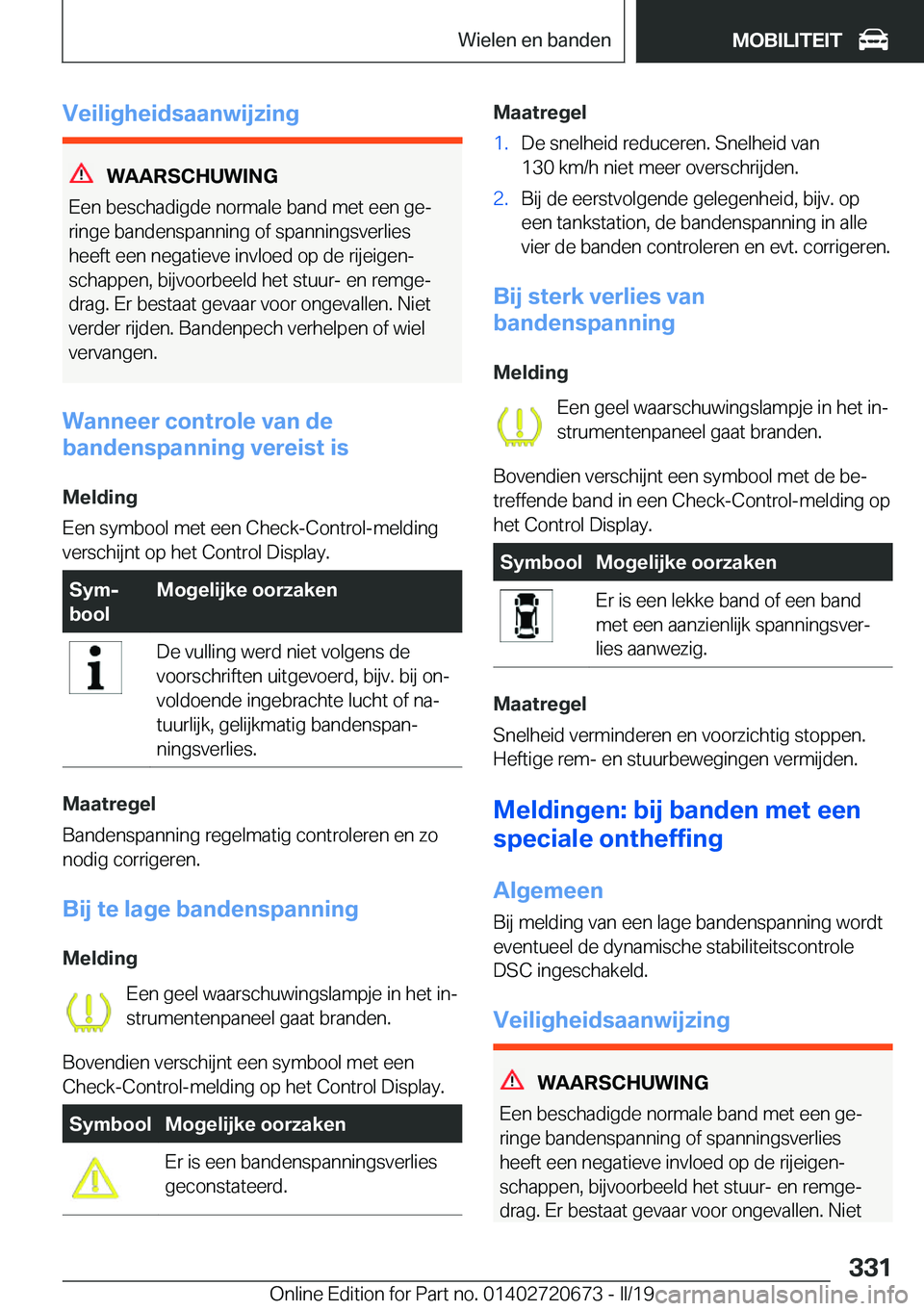 BMW M5 2019  Instructieboekjes (in Dutch) �V�e�i�l�i�g�h�e�i�d�s�a�a�n�w�i�j�z�i�n�g
�W�A�A�R�S�C�H�U�W�I�N�G
�E�e�n��b�e�s�c�h�a�d�i�g�d�e��n�o�r�m�a�l�e��b�a�n�d��m�e�t��e�e�n��g�ej
�r�i�n�g�e��b�a�n�d�e�n�s�p�a�n�n�i�n�g��o�f��s�