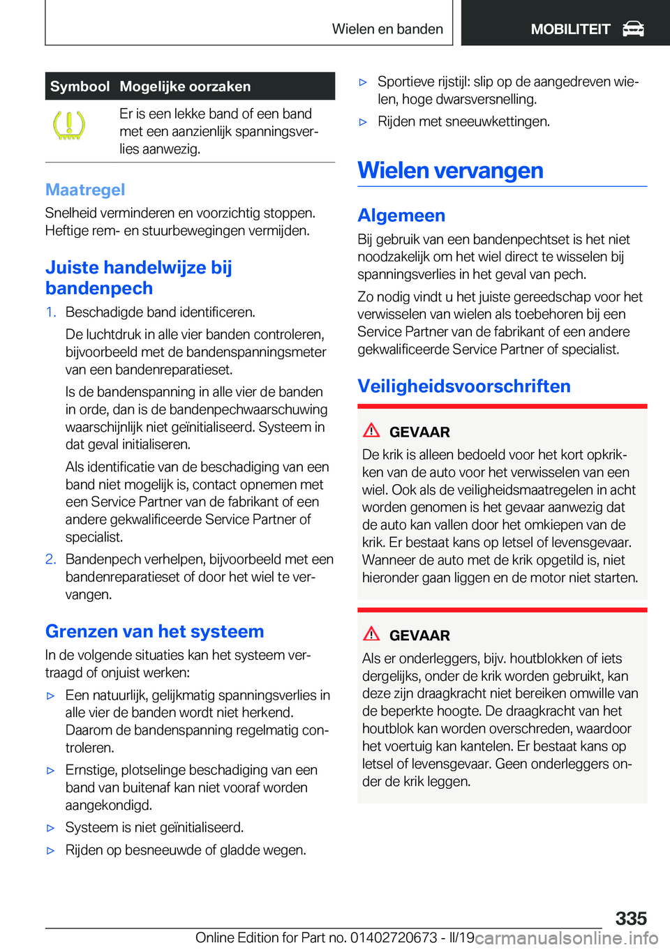 BMW M5 2019  Instructieboekjes (in Dutch) �S�y�m�b�o�o�l�M�o�g�e�l�i�j�k�e��o�o�r�z�a�k�e�n�E�r��i�s��e�e�n��l�e�k�k�e��b�a�n�d��o�f��e�e�n��b�a�n�d
�m�e�t��e�e�n��a�a�n�z�i�e�n�l�i�j�k��s�p�a�n�n�i�n�g�s�v�e�rj
�l�i�e�s��a�a�n�w