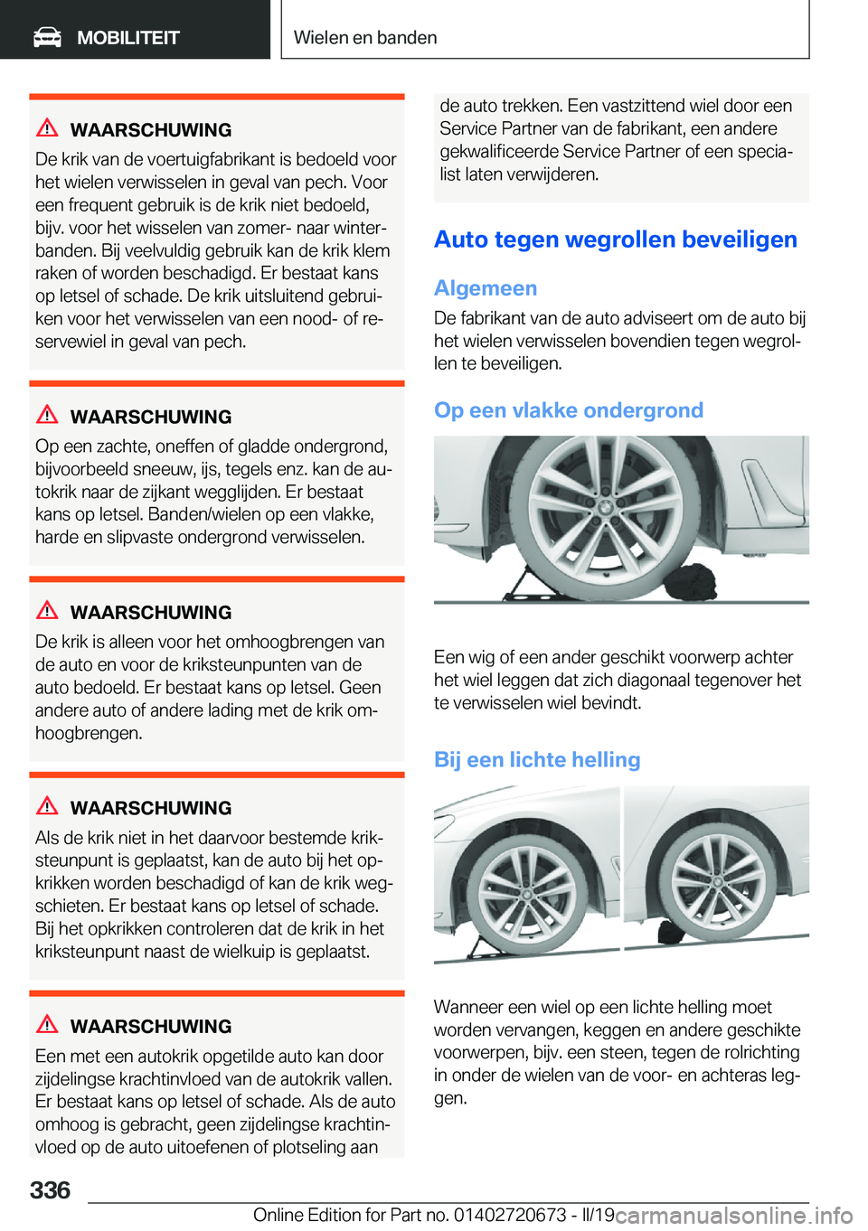 BMW M5 2019  Instructieboekjes (in Dutch) �W�A�A�R�S�C�H�U�W�I�N�G
�D�e��k�r�i�k��v�a�n��d�e��v�o�e�r�t�u�i�g�f�a�b�r�i�k�a�n�t��i�s��b�e�d�o�e�l�d��v�o�o�r �h�e�t��w�i�e�l�e�n��v�e�r�w�i�s�s�e�l�e�n��i�n��g�e�v�a�l��v�a�n��p�e�c