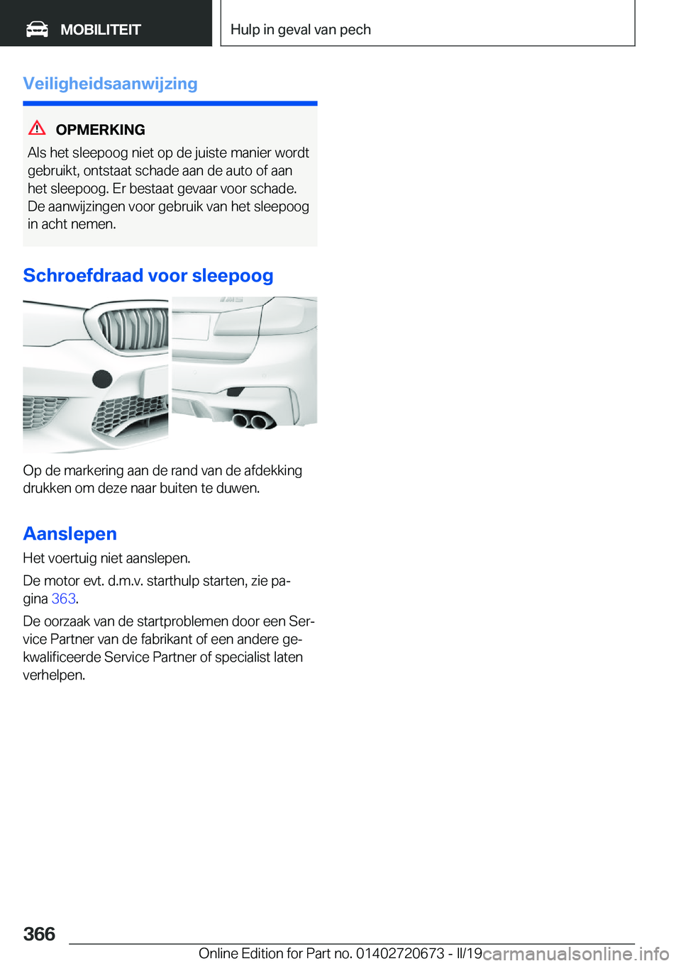 BMW M5 2019  Instructieboekjes (in Dutch) �V�e�i�l�i�g�h�e�i�d�s�a�a�n�w�i�j�z�i�n�g
�O�P�M�E�R�K�I�N�G
�A�l�s��h�e�t��s�l�e�e�p�o�o�g��n�i�e�t��o�p��d�e��j�u�i�s�t�e��m�a�n�i�e�r��w�o�r�d�t
�g�e�b�r�u�i�k�t�,��o�n�t�s�t�a�a�t��s�c�