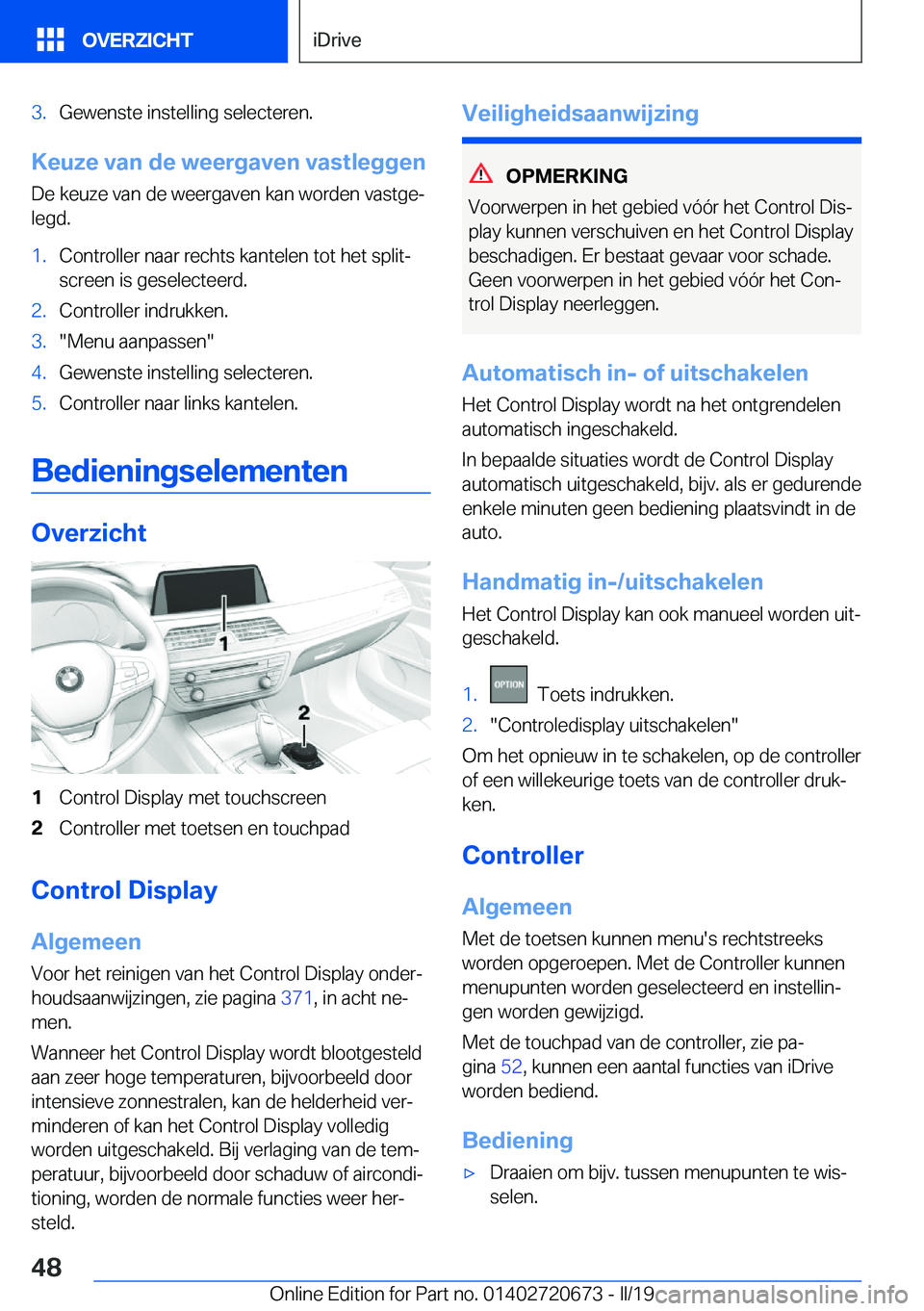 BMW M5 2019  Instructieboekjes (in Dutch) �3�.�G�e�w�e�n�s�t�e��i�n�s�t�e�l�l�i�n�g��s�e�l�e�c�t�e�r�e�n�.
�K�e�u�z�e��v�a�n��d�e��w�e�e�r�g�a�v�e�n��v�a�s�t�l�e�g�g�e�n�D�e��k�e�u�z�e��v�a�n��d�e��w�e�e�r�g�a�v�e�n��k�a�n��w�o�r�