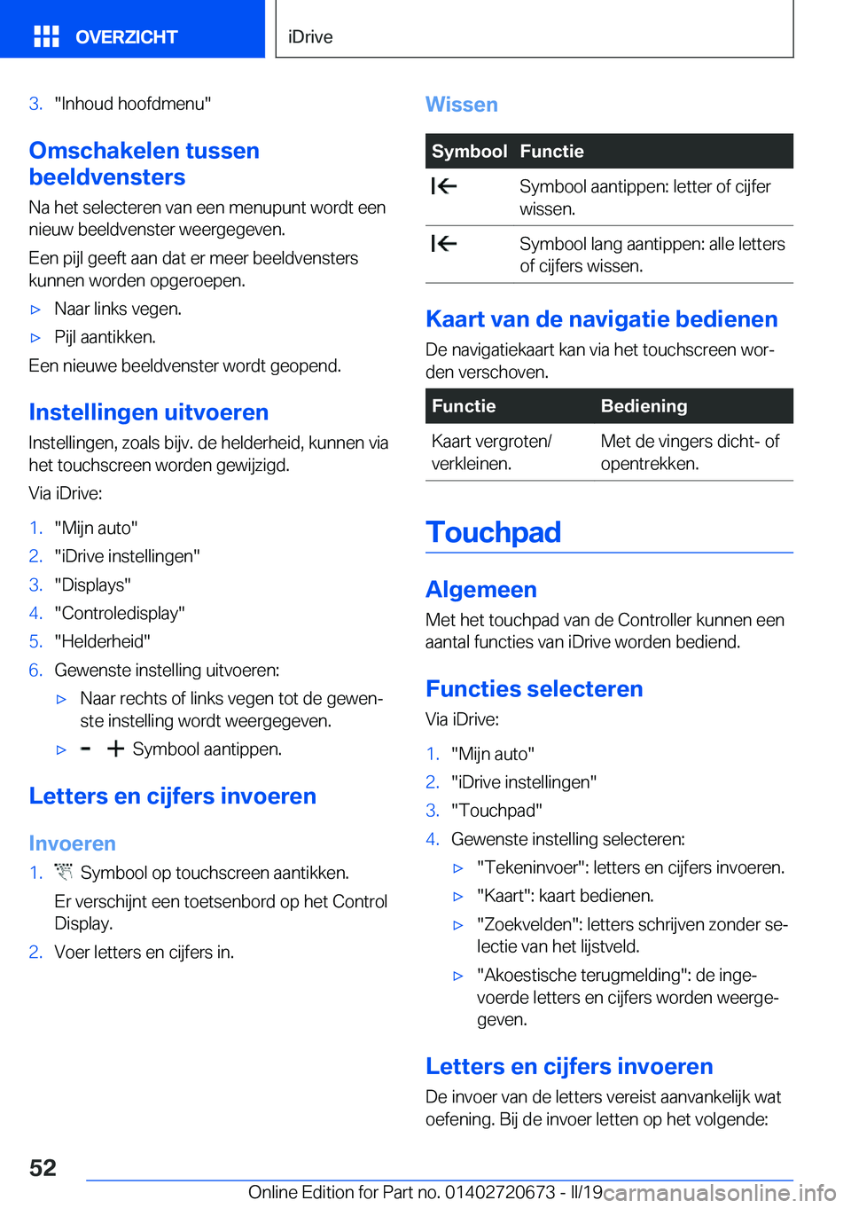 BMW M5 2019  Instructieboekjes (in Dutch) �3�.��I�n�h�o�u�d��h�o�o�f�d�m�e�n�u�
�O�m�s�c�h�a�k�e�l�e�n��t�u�s�s�e�n
�b�e�e�l�d�v�e�n�s�t�e�r�s
�N�a��h�e�t��s�e�l�e�c�t�e�r�e�n��v�a�n��e�e�n��m�e�n�u�p�u�n�t��w�o�r�d�t��e�e�n
�n�i�e