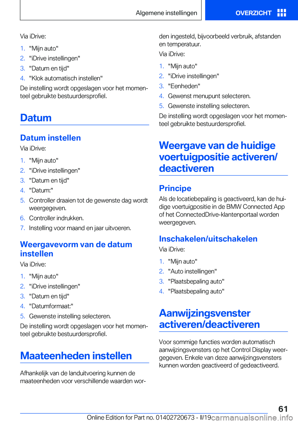BMW M5 2019  Instructieboekjes (in Dutch) �V�i�a��i�D�r�i�v�e�:�1�.��M�i�j�n��a�u�t�o��2�.��i�D�r�i�v�e��i�n�s�t�e�l�l�i�n�g�e�n��3�.��D�a�t�u�m��e�n��t�i�j�d��4�.��K�l�o�k��a�u�t�o�m�a�t�i�s�c�h��i�n�s�t�e�l�l�e�n�
�D�e��i�n�