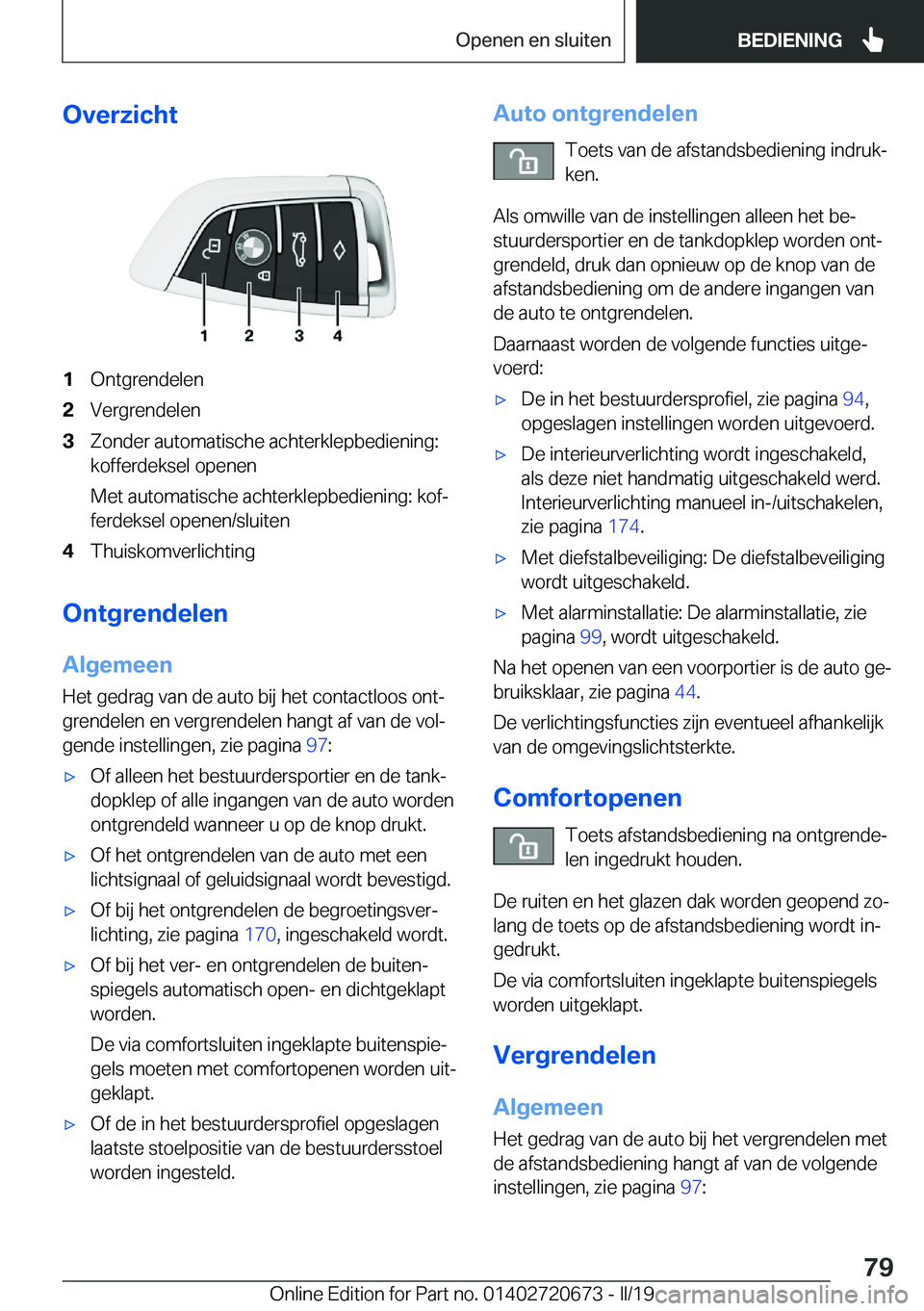 BMW M5 2019  Instructieboekjes (in Dutch) �O�v�e�r�z�i�c�h�t�1�O�n�t�g�r�e�n�d�e�l�e�n�2�V�e�r�g�r�e�n�d�e�l�e�n�3�Z�o�n�d�e�r��a�u�t�o�m�a�t�i�s�c�h�e��a�c�h�t�e�r�k�l�e�p�b�e�d�i�e�n�i�n�g�:�k�o�f�f�e�r�d�e�k�s�e�l��o�p�e�n�e�n
�M�e�t��