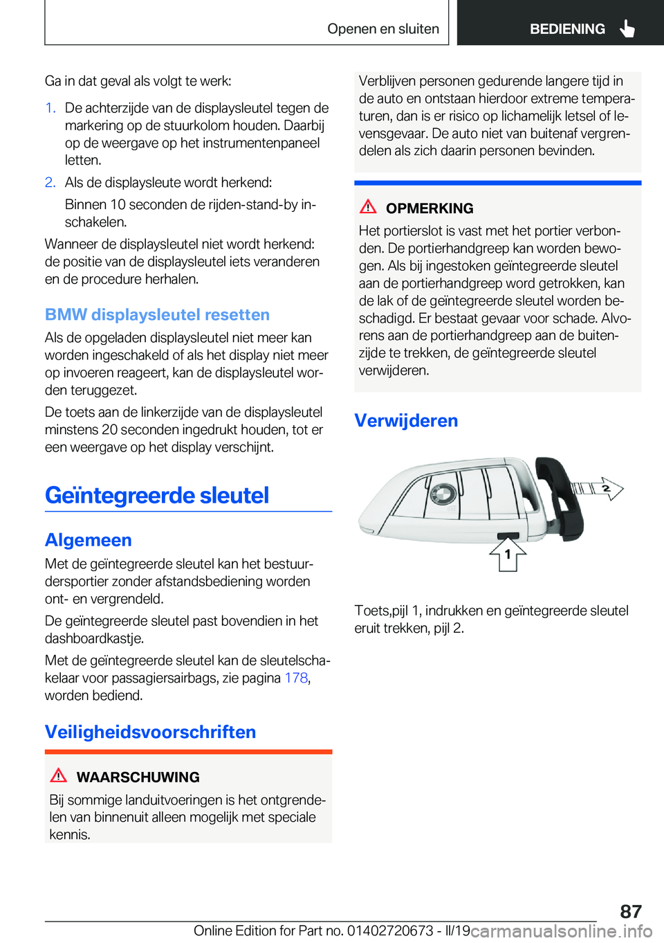 BMW M5 2019  Instructieboekjes (in Dutch) �G�a��i�n��d�a�t��g�e�v�a�l��a�l�s��v�o�l�g�t��t�e��w�e�r�k�:�1�.�D�e��a�c�h�t�e�r�z�i�j�d�e��v�a�n��d�e��d�i�s�p�l�a�y�s�l�e�u�t�e�l��t�e�g�e�n��d�e
�m�a�r�k�e�r�i�n�g��o�p��d�e��s�t�