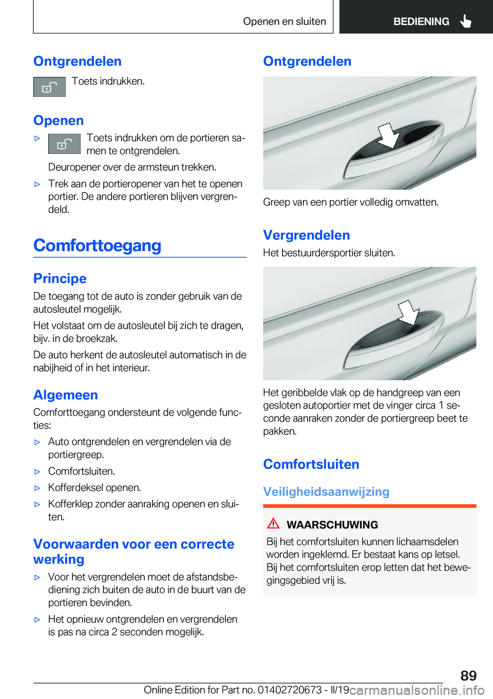BMW M5 2019  Instructieboekjes (in Dutch) �O�n�t�g�r�e�n�d�e�l�e�n�T�o�e�t�s��i�n�d�r�u�k�k�e�n�.
�O�p�e�n�e�n'x�T�o�e�t�s��i�n�d�r�u�k�k�e�n��o�m��d�e��p�o�r�t�i�e�r�e�n��s�aj
�m�e�n��t�e��o�n�t�g�r�e�n�d�e�l�e�n�.
�D�e�u�r�o�p�