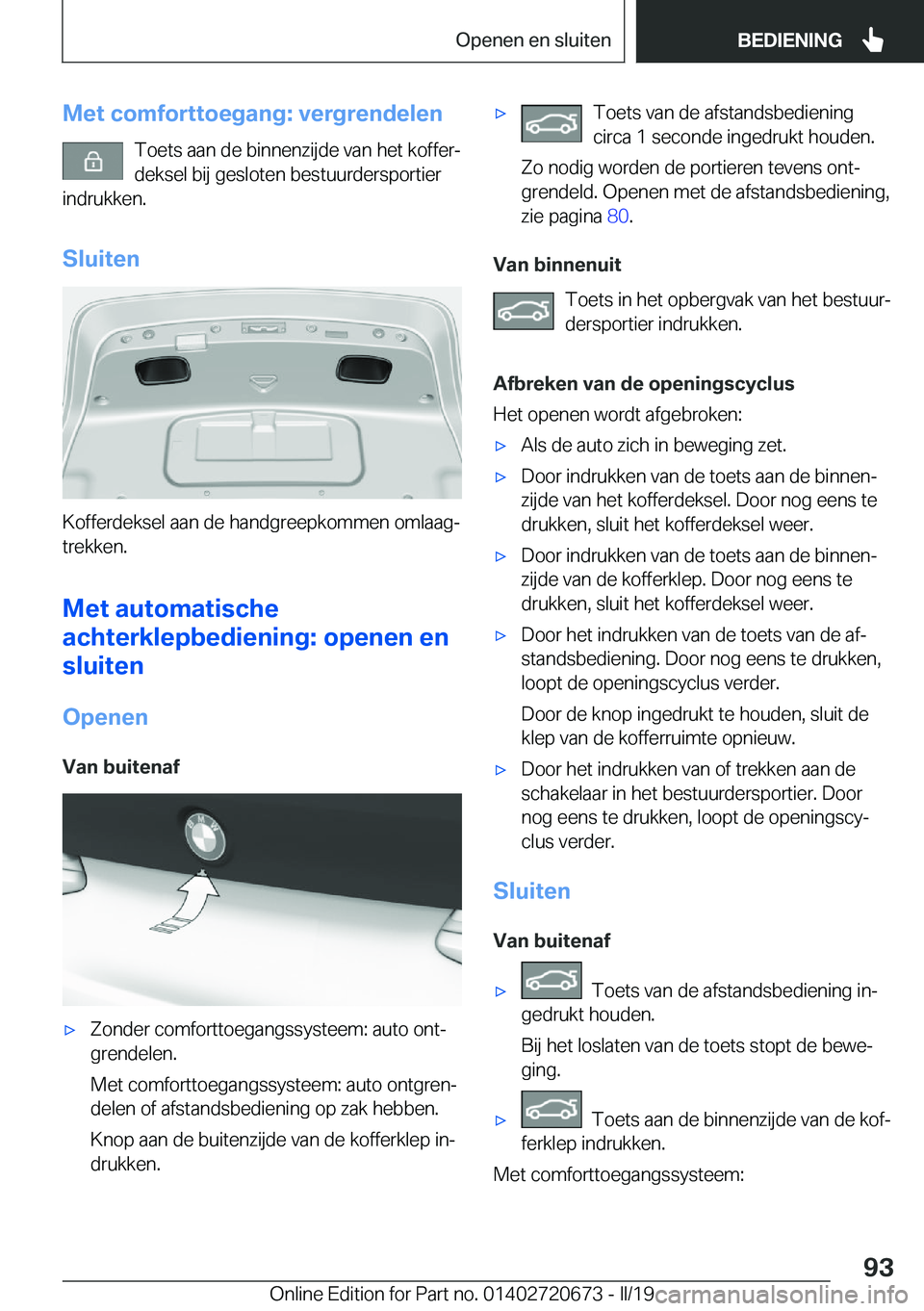 BMW M5 2019  Instructieboekjes (in Dutch) �M�e�t��c�o�m�f�o�r�t�t�o�e�g�a�n�g�:��v�e�r�g�r�e�n�d�e�l�e�n�T�o�e�t�s��a�a�n��d�e��b�i�n�n�e�n�z�i�j�d�e��v�a�n��h�e�t��k�o�f�f�e�rj
�d�e�k�s�e�l��b�i�j��g�e�s�l�o�t�e�n��b�e�s�t�u�u�r�