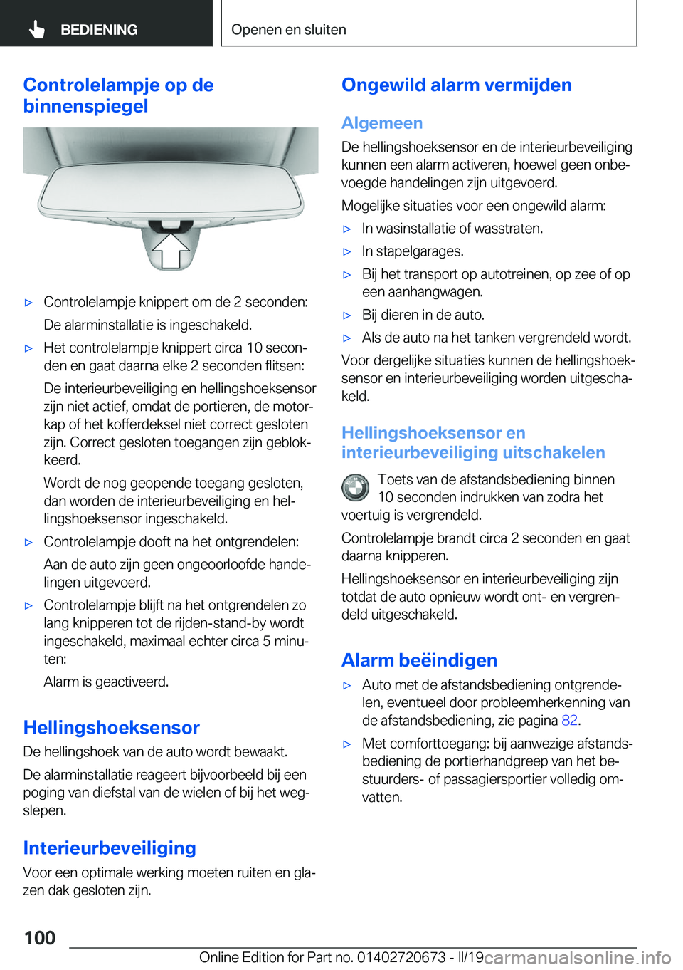 BMW M5 2019  Instructieboekjes (in Dutch) �C�o�n�t�r�o�l�e�l�a�m�p�j�e��o�p��d�e
�b�i�n�n�e�n�s�p�i�e�g�e�l'x�C�o�n�t�r�o�l�e�l�a�m�p�j�e��k�n�i�p�p�e�r�t��o�m��d�e��2��s�e�c�o�n�d�e�n�:
�D�e��a�l�a�r�m�i�n�s�t�a�l�l�a�t�i�e��i�s