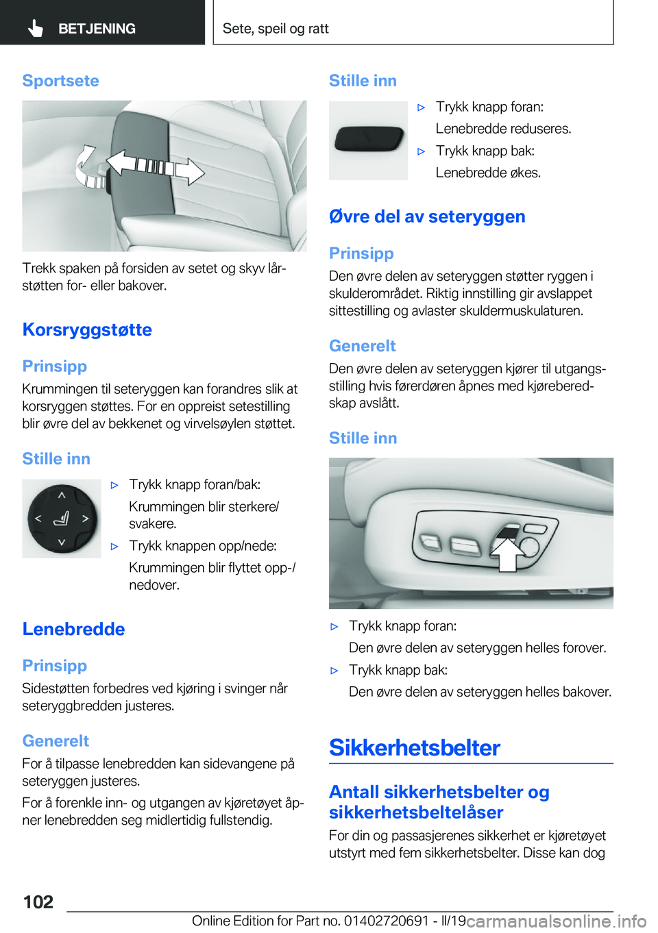 BMW M5 2019  InstruksjonsbØker (in Norwegian) �S�p�o�r�t�s�e�t�e
�T�r�e�k�k��s�p�a�k�e�n��p�å��f�o�r�s�i�d�e�n��a�v��s�e�t�e�t��o�g��s�k�y�v��l�å�rj�s�t�