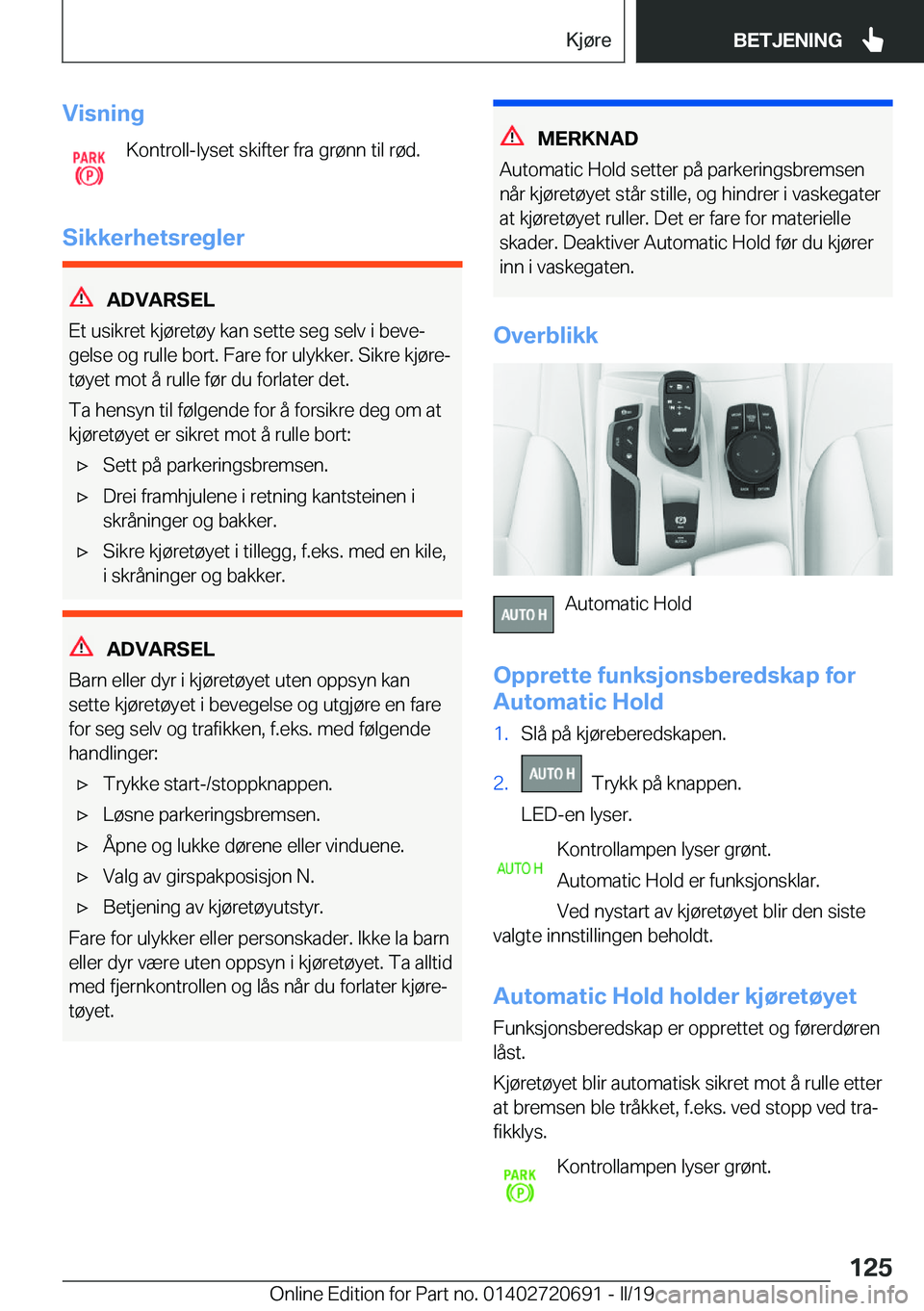 BMW M5 2019  InstruksjonsbØker (in Norwegian) �V�i�s�n�i�n�g�K�o�n�t�r�o�l�l�-�l�y�s�e�t��s�k�i�f�t�e�r��f�r�a��g�r�