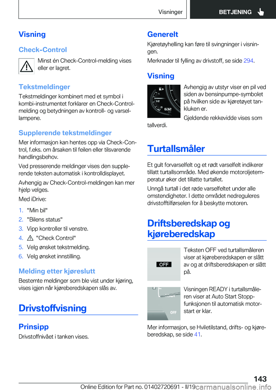 BMW M5 2019  InstruksjonsbØker (in Norwegian) �V�i�s�n�i�n�g
�C�h�e�c�k�-�C�o�n�t�r�o�l �M�i�n�s�t��
