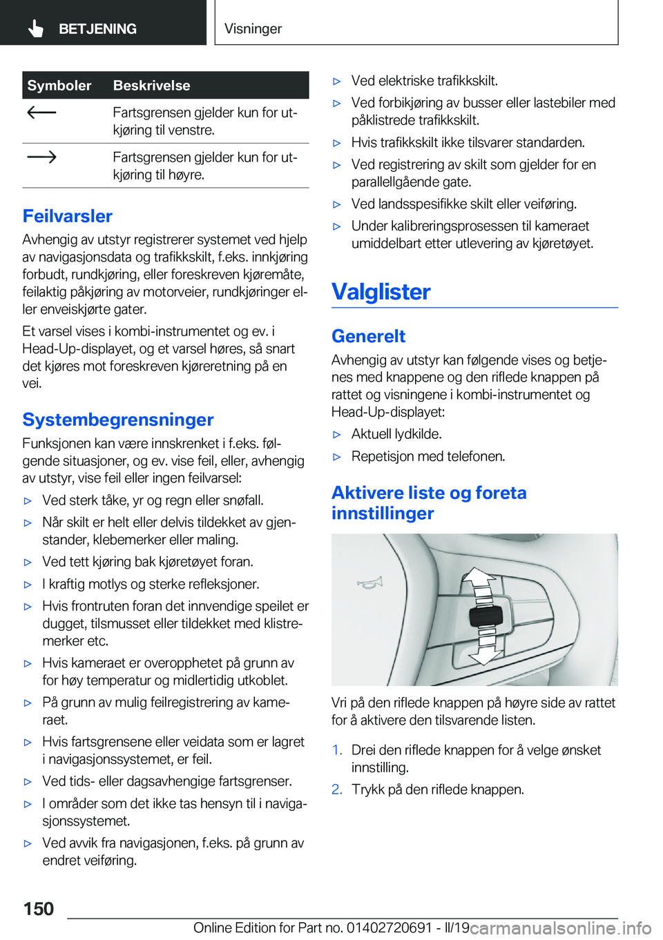 BMW M5 2019  InstruksjonsbØker (in Norwegian) �S�y�m�b�o�l�e�r�B�e�s�k�r�i�v�e�l�s�e��F�a�r�t�s�g�r�e�n�s�e�n��g�j�e�l�d�e�r��k�u�n��f�o�r��u�tj
�k�j�