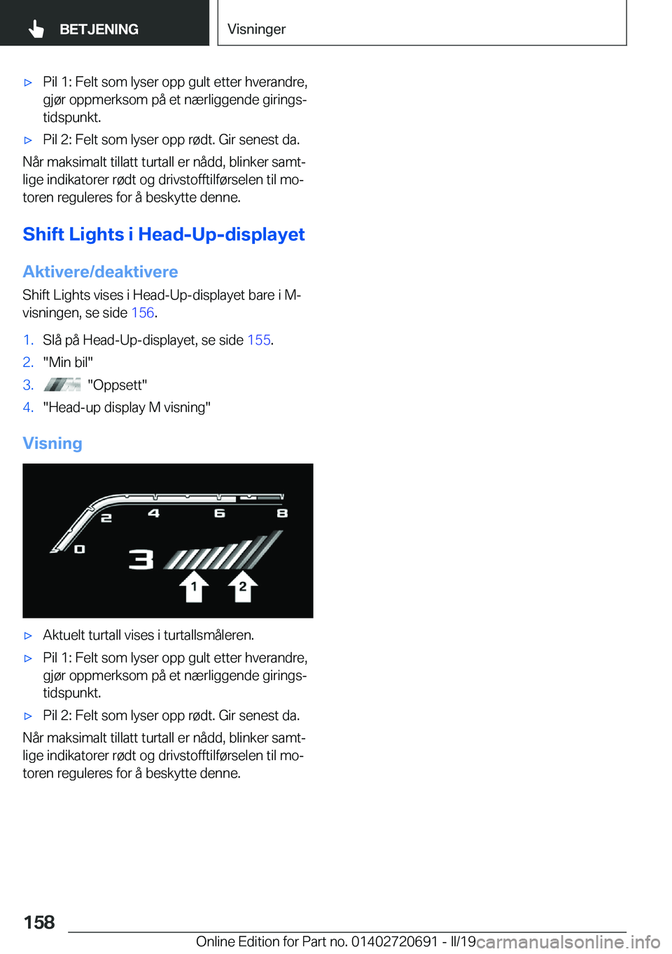 BMW M5 2019  InstruksjonsbØker (in Norwegian) 'x�P�i�l��1�:��F�e�l�t��s�o�m��l�y�s�e�r��o�p�p��g�u�l�t��e�t�t�e�r��h�v�e�r�a�n�d�r�e�,
�g�j�