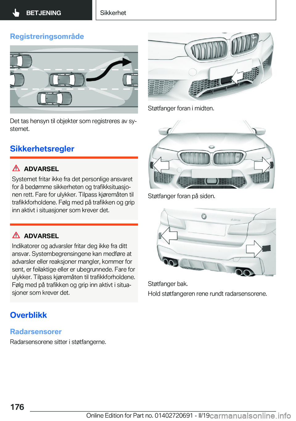 BMW M5 2019  InstruksjonsbØker (in Norwegian) �R�e�g�i�s�t�r�e�r�i�n�g�s�o�m�r�å�d�e
�D�e�t��t�a�s��h�e�n�s�y�n��t�i�l��o�b�j�e�k�t�e�r��s�o�m��r�e�g�i�s�t�r�e�r�e�s��a�v��s�yj�s�t�e�m�e�t�.
�S�i�k�k�e�r�h�e�t�s�r�e�g�l�e�r
�A�D�V�A�R�S