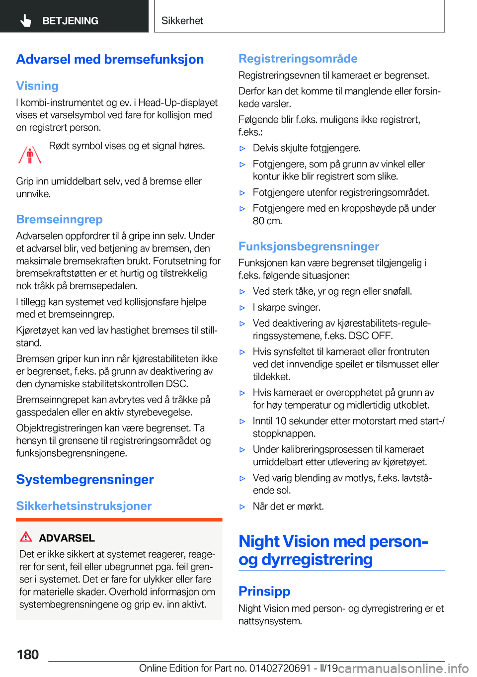BMW M5 2019  InstruksjonsbØker (in Norwegian) �A�d�v�a�r�s�e�l��m�e�d��b�r�e�m�s�e�f�u�n�k�s�j�o�n
�V�i�s�n�i�n�g �I��k�o�m�b�i�-�i�n�s�t�r�u�m�e�n�t�e�t��o�g��e�v�.��i��H�e�a�d�-�U�p�-�d�i�s�p�l�a�y�e�t�v�i�s�e�s��e�t��v�a�r�s�e�l�s�y�m