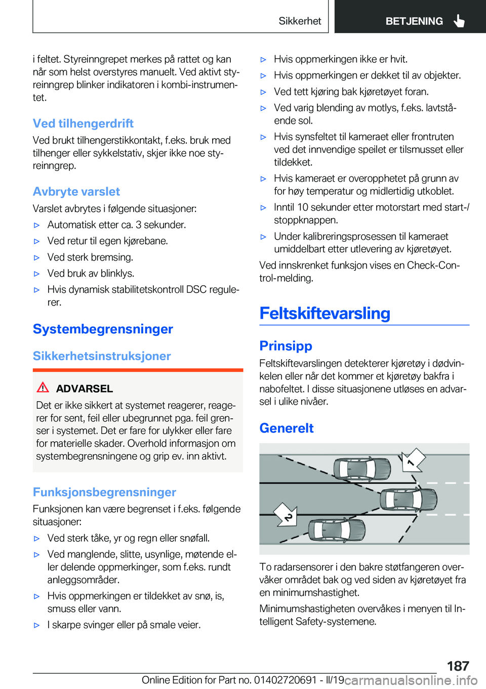 BMW M5 2019  InstruksjonsbØker (in Norwegian) �i��f�e�l�t�e�t�.��S�t�y�r�e�i�n�n�g�r�e�p�e�t��m�e�r�k�e�s��p�å��r�a�t�t�e�t��o�g��k�a�n�n�å�r��s�o�m��h�e�l�s�t��o�v�e�r�s�t�y�r�e�s��m�a�n�u�e�l�t�.��V�e�d��a�k�t�i�v�t��s�t�yj
�r�