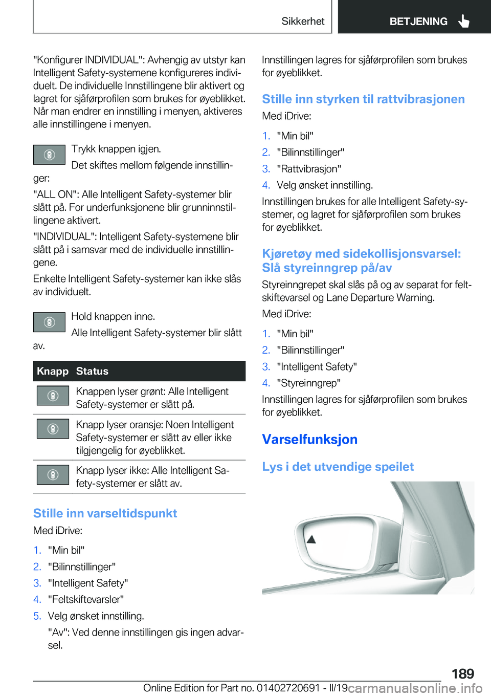 BMW M5 2019  InstruksjonsbØker (in Norwegian) ��K�o�n�f�i�g�u�r�e�r��I�N�D�I�V�I�D�U�A�L��:��A�v�h�e�n�g�i�g��a�v��u�t�s�t�y�r��k�a�n�I�n�t�e�l�l�i�g�e�n�t��S�a�f�e�t�y�-�s�y�s�t�e�m�e�n�e��k�o�n�f�i�g�u�r�e�r�e�s��i�n�d�i�v�ij
�d�u�e�