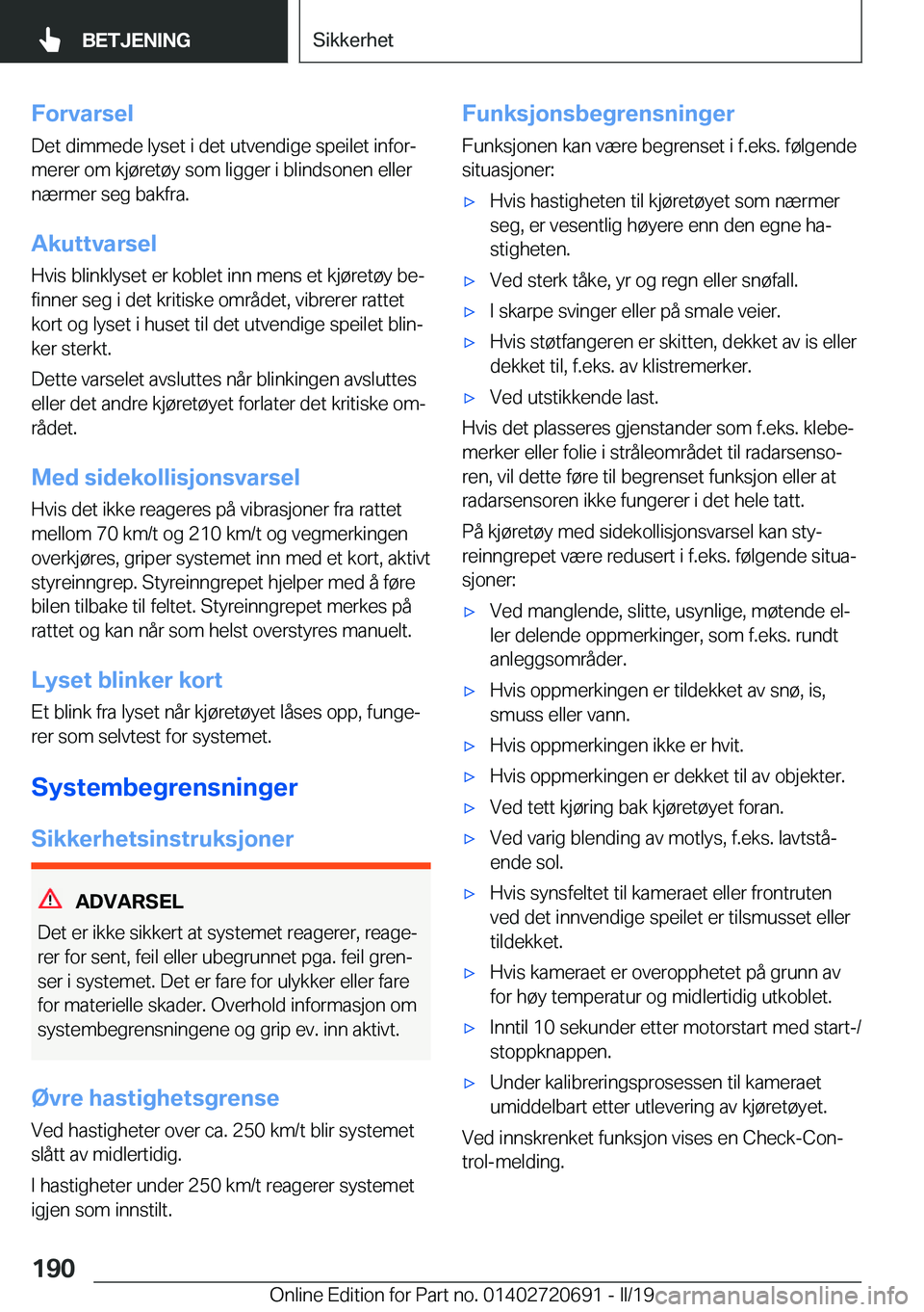BMW M5 2019  InstruksjonsbØker (in Norwegian) �F�o�r�v�a�r�s�e�l
�D�e�t��d�i�m�m�e�d�e��l�y�s�e�t��i��d�e�t��u�t�v�e�n�d�i�g�e��s�p�e�i�l�e�t��i�n�f�o�rj
�m�e�r�e�r��o�m��k�j�