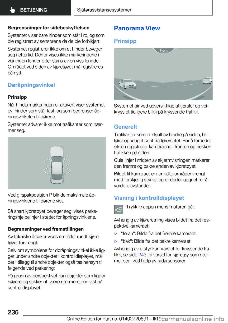 BMW M5 2019  InstruksjonsbØker (in Norwegian) �B�e�g�r�e�n�s�n�i�n�g�e�r��f�o�r��s�i�d�e�b�e�s�k�y�t�t�e�l�s�e�n�S�y�s�t�e�m�e�t��v�i�s�e�r��b�a�r�e��h�i�n�d�e�r��s�o�m��s�t�å�r��i��r�o�,��o�g��s�o�m
�b�l�e��r�e�g�i�s�t�r�e�r�t��a�v