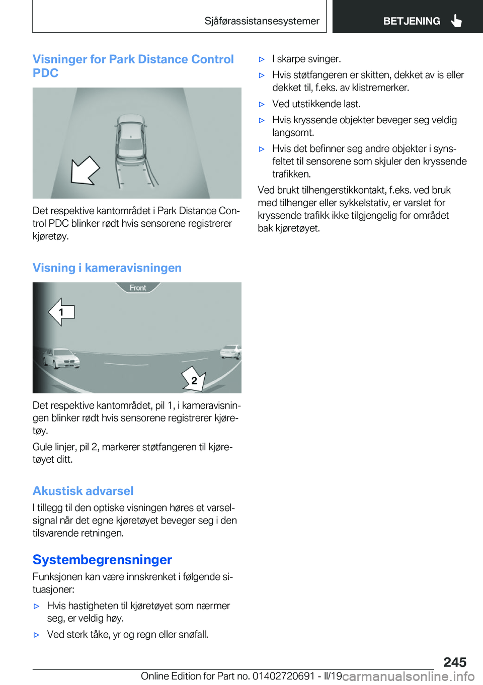 BMW M5 2019  InstruksjonsbØker (in Norwegian) �V�i�s�n�i�n�g�e�r��f�o�r��P�a�r�k��D�i�s�t�a�n�c�e��C�o�n�t�r�o�l
�P�D�C
�D�e�t��r�e�s�p�e�k�t�i�v�e��k�a�n�t�o�m�r�å�d�e�t��i��P�a�r�k��D�i�s�t�a�n�c�e��C�o�nj
�t�r�o�l��P�D�C��b�l�i�n
