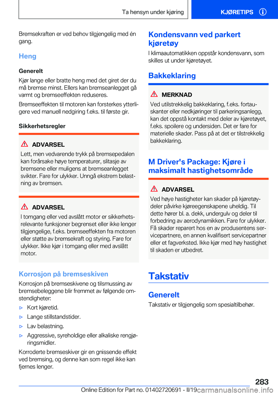 BMW M5 2019  InstruksjonsbØker (in Norwegian) �B�r�e�m�s�e�k�r�a�f�t�e�n��e�r��v�e�d��b�e�h�o�v��t�i�l�g�j�e�n�g�e�l�i�g��m�e�d��