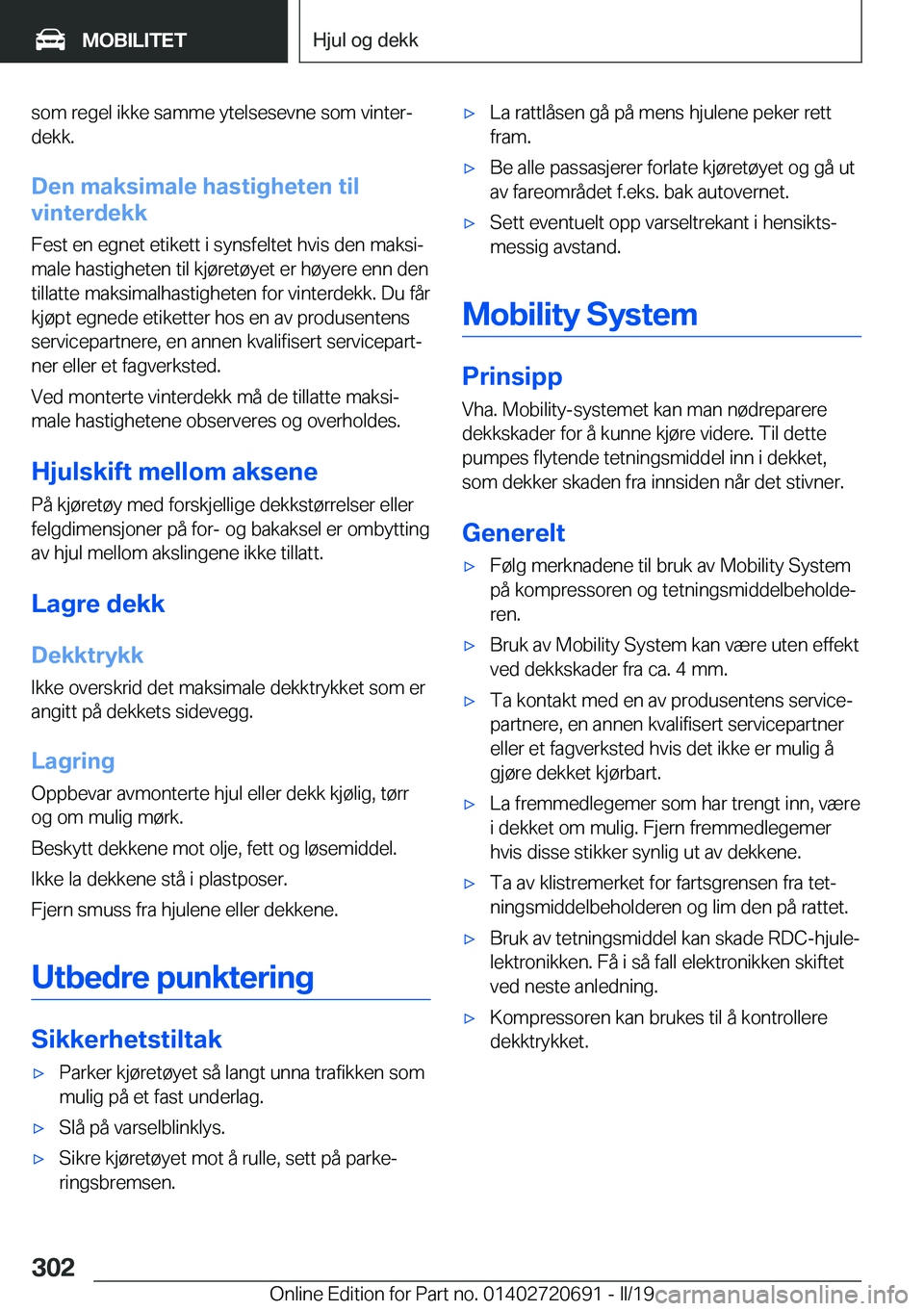 BMW M5 2019  InstruksjonsbØker (in Norwegian) �s�o�m��r�e�g�e�l��i�k�k�e��s�a�m�m�e��y�t�e�l�s�e�s�e�v�n�e��s�o�m��v�i�n�t�e�rj�d�e�k�k�.
�D�e�n��m�a�k�s�i�m�a�l�e��h�a�s�t�i�g�h�e�t�e�n��t�i�l
�v�i�n�t�e�r�d�e�k�k
�F�e�s�t��e�n��e�g�