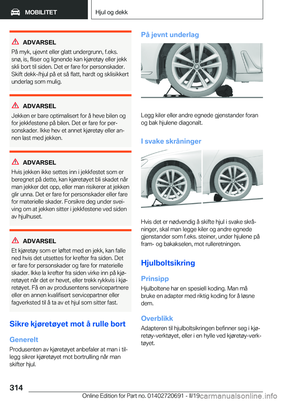 BMW M5 2019  InstruksjonsbØker (in Norwegian) �A�D�V�A�R�S�E�L
�P�å��m�y�k�,��u�j�e�v�n�t��e�l�l�e�r��g�l�a�t�t��u�n�d�e�r�g�r�u�n�n�,��f�.�e�k�s�.
�s�n�