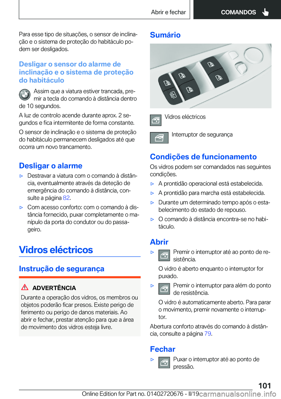 BMW M5 2019  Manual do condutor (in Portuguese) �P�a�r�a��e�s�s�e��t�i�p�o��d�e��s�i�t�u�a�
