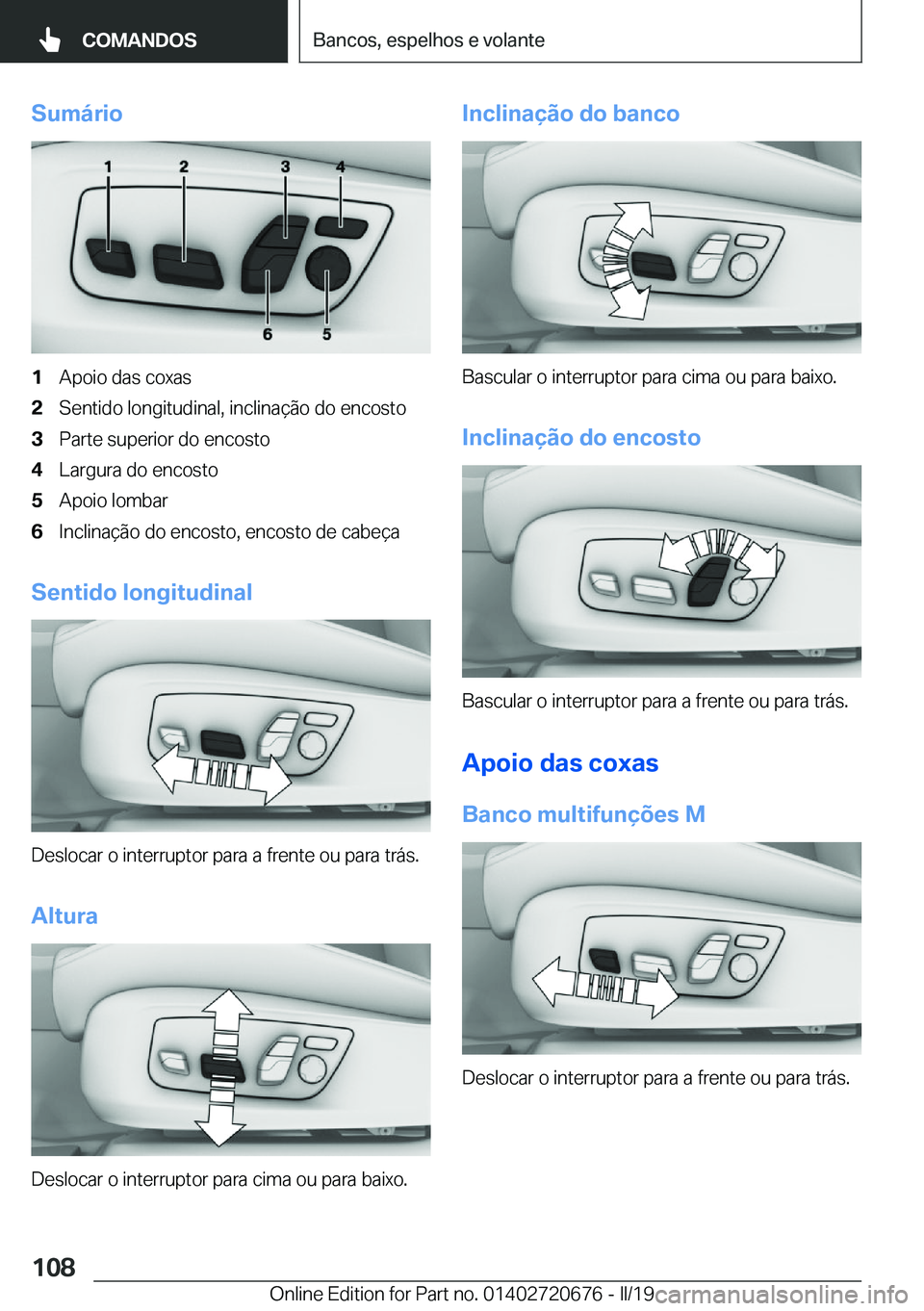 BMW M5 2019  Manual do condutor (in Portuguese) �S�u�m�á�r�i�o�1�A�p�o�i�o��d�a�s��c�o�x�a�s�2�S�e�n�t�i�d�o��l�o�n�g�i�t�u�d�i�n�a�l�,��i�n�c�l�i�n�a�