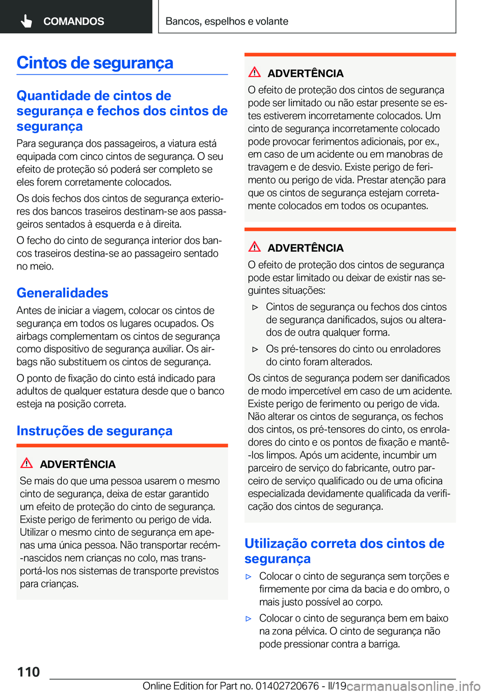 BMW M5 2019  Manual do condutor (in Portuguese) �C�i�n�t�o�s��d�e��s�e�g�u�r�a�n�