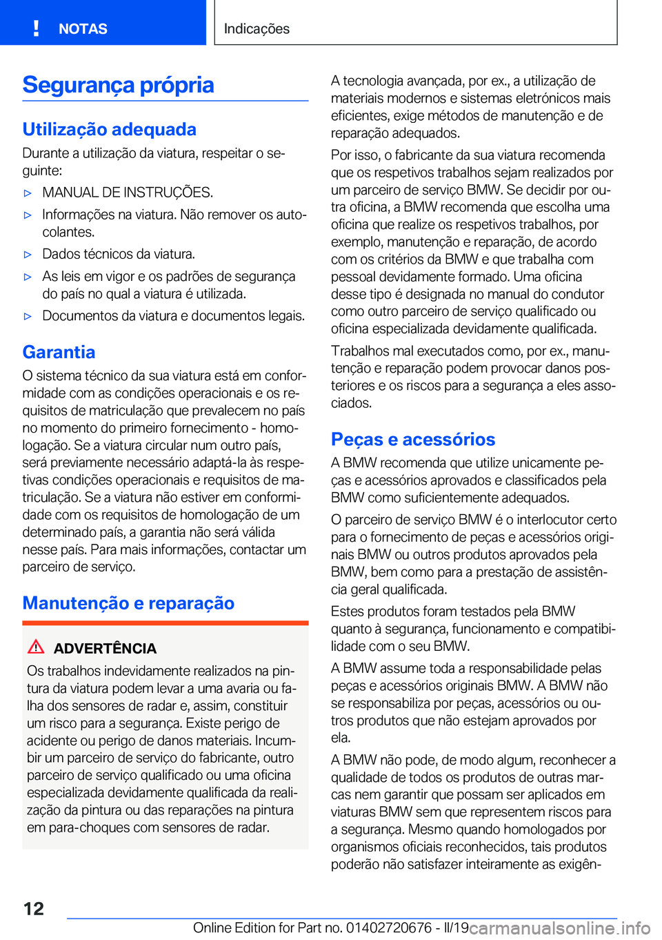 BMW M5 2019  Manual do condutor (in Portuguese) �S�e�g�u�r�a�n�