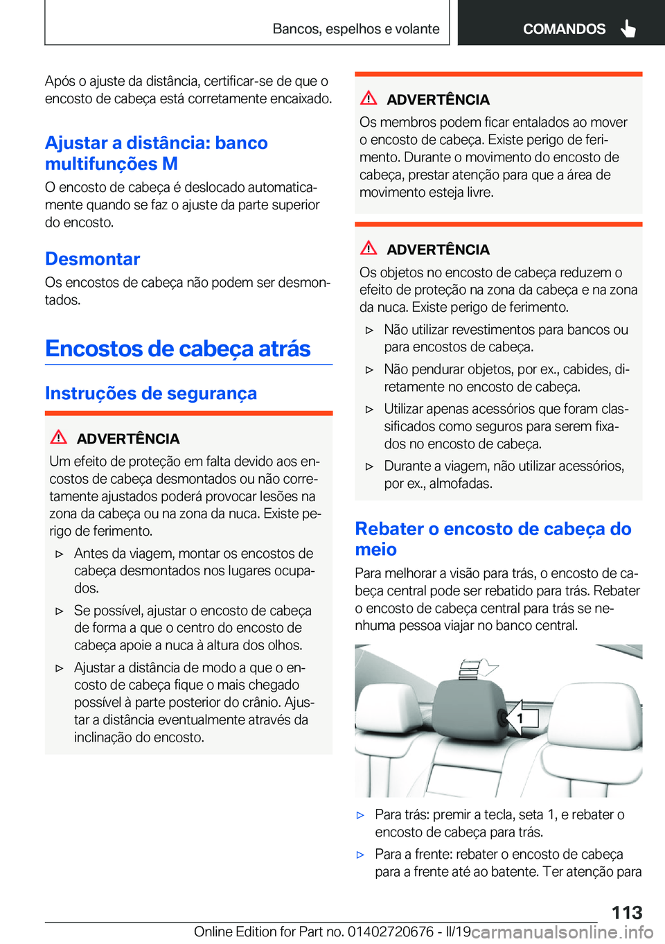 BMW M5 2019  Manual do condutor (in Portuguese) �A�p�ó�s��o��a�j�u�s�t�e��d�a��d�i�s�t�â�n�c�i�a�,��c�e�r�t�i�f�i�c�a�r�-�s�e��d�e��q�u�e��o�e�n�c�o�s�t�o��d�e��c�a�b�e�