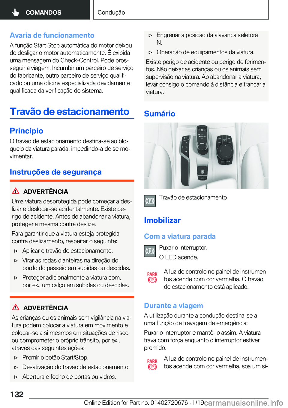 BMW M5 2019  Manual do condutor (in Portuguese) �A�v�a�r�i�a��d�e��f�u�n�c�i�o�n�a�m�e�n�t�o�A��f�u�n�