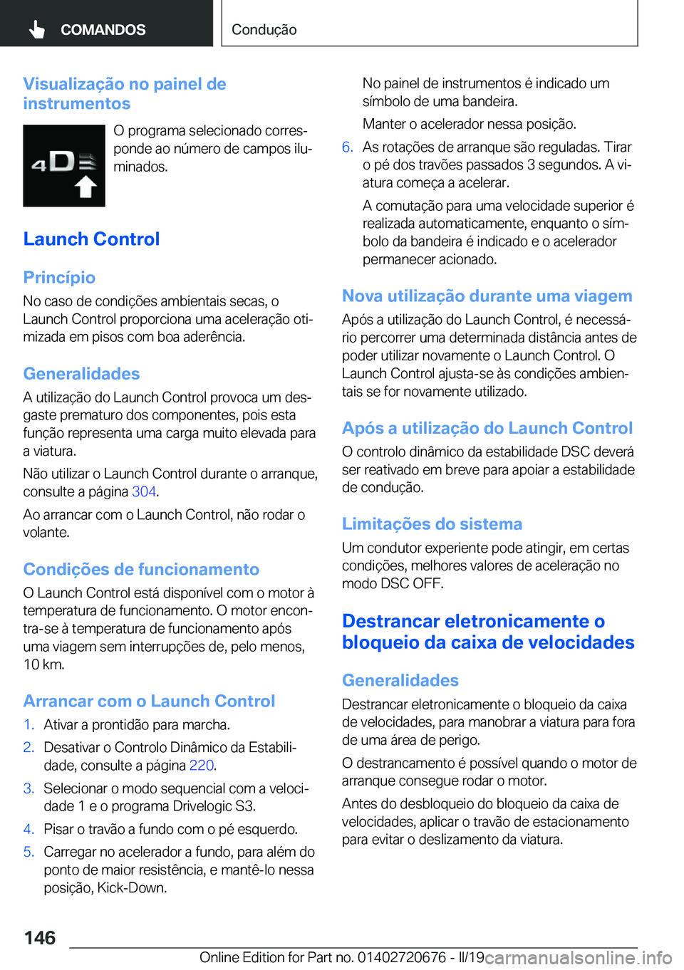 BMW M5 2019  Manual do condutor (in Portuguese) �V�i�s�u�a�l�i�z�a�