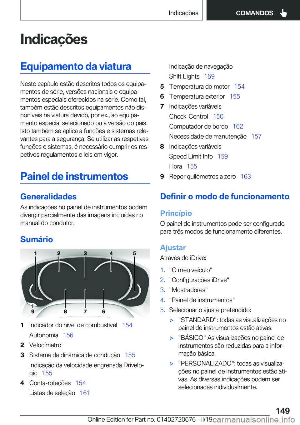 BMW M5 2019  Manual do condutor (in Portuguese) �I�n�d�i�c�a�