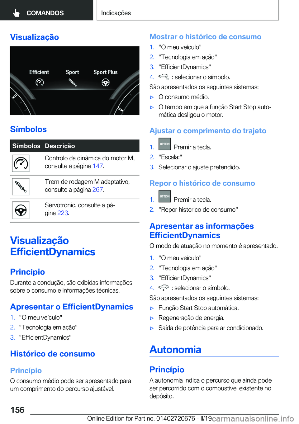 BMW M5 2019  Manual do condutor (in Portuguese) �V�i�s�u�a�l�i�z�a�