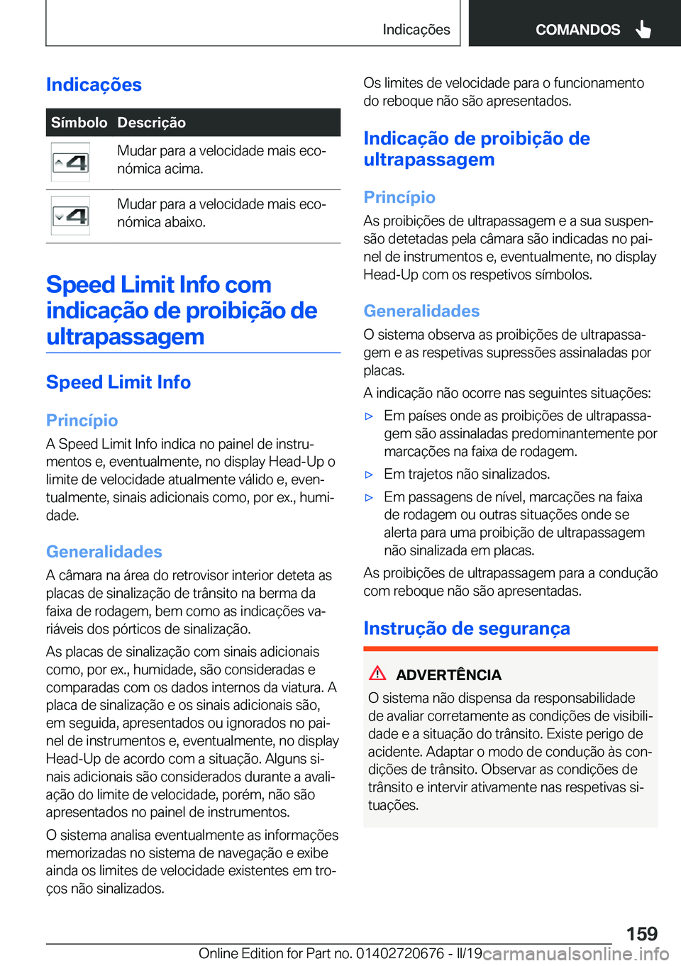 BMW M5 2019  Manual do condutor (in Portuguese) �I�n�d�i�c�a�
