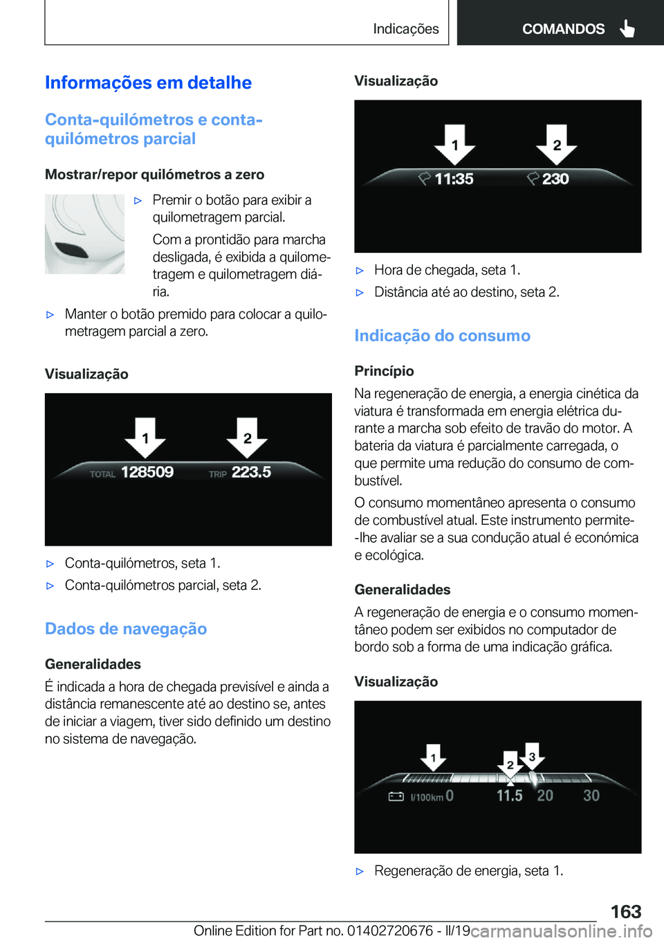 BMW M5 2019  Manual do condutor (in Portuguese) �I�n�f�o�r�m�a�