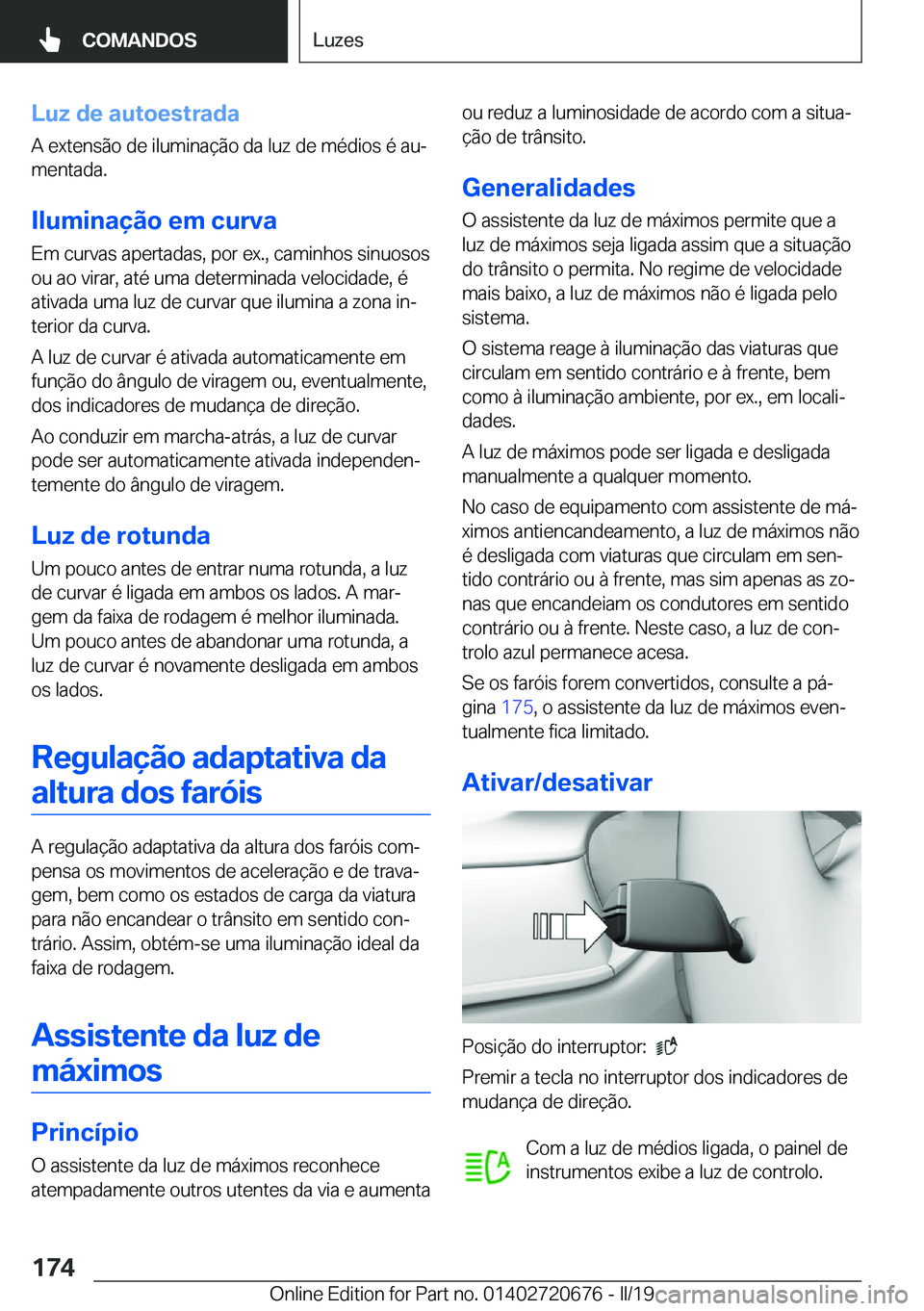 BMW M5 2019  Manual do condutor (in Portuguese) �L�u�z��d�e��a�u�t�o�e�s�t�r�a�d�a
�A��e�x�t�e�n�s�ã�o��d�e��i�l�u�m�i�n�a�