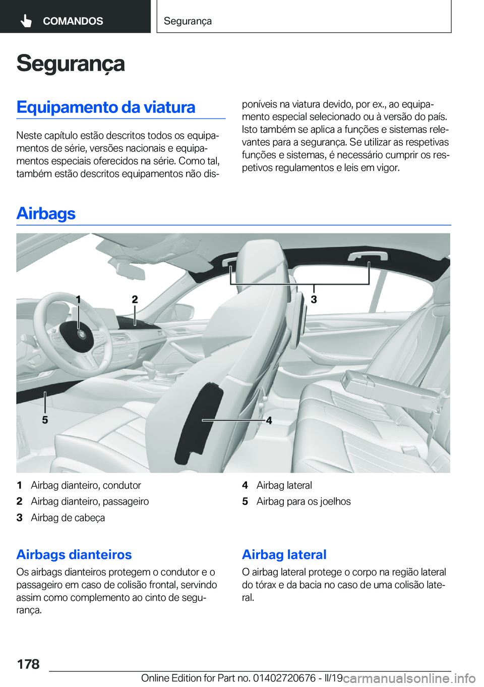 BMW M5 2019  Manual do condutor (in Portuguese) �S�e�g�u�r�a�n�