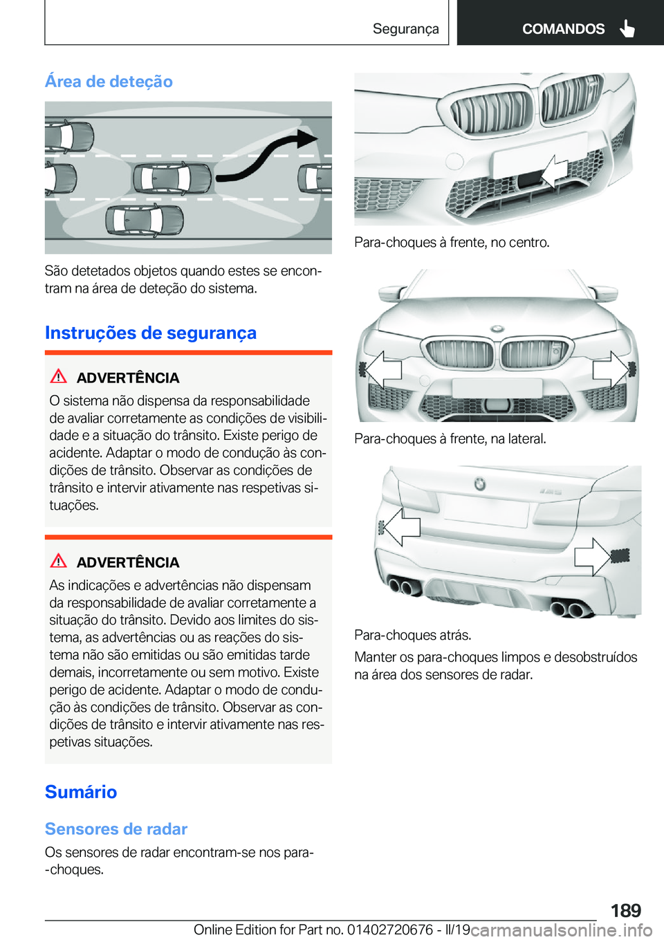 BMW M5 2019  Manual do condutor (in Portuguese) �Á�r�e�a��d�e��d�e�t�e�