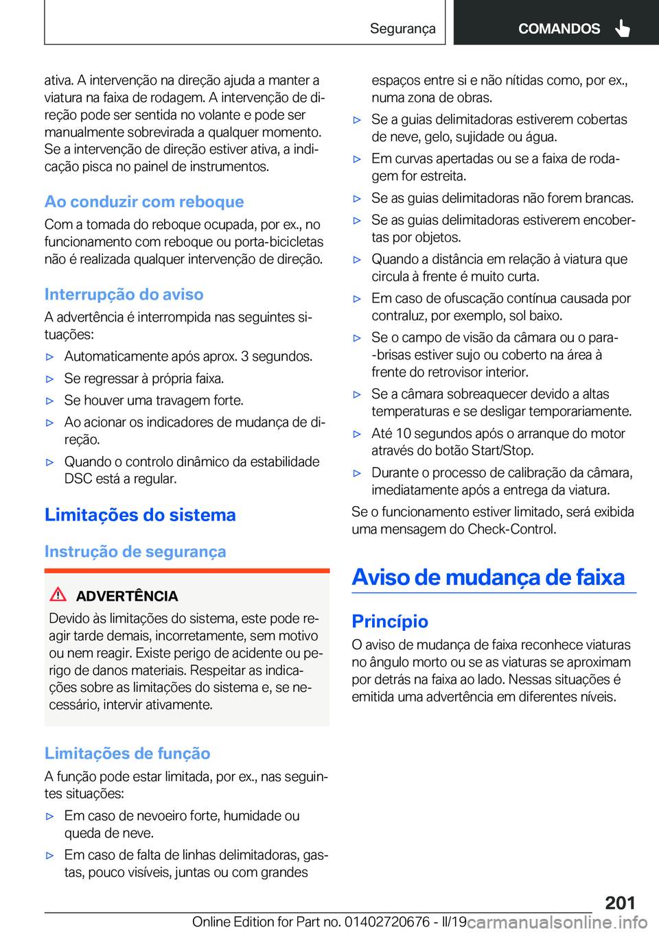 BMW M5 2019  Manual do condutor (in Portuguese) �a�t�i�v�a�.��A��i�n�t�e�r�v�e�n�