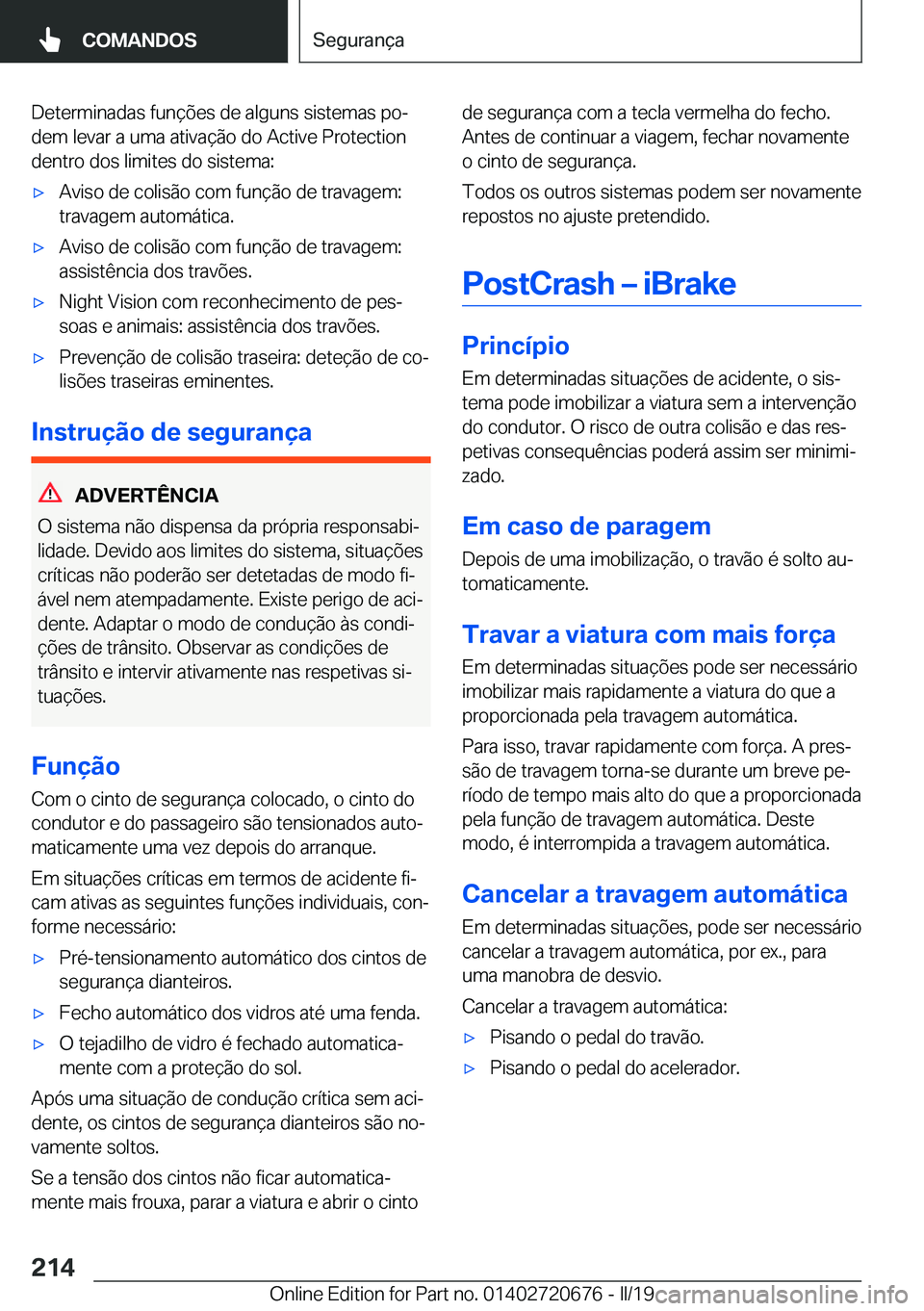 BMW M5 2019  Manual do condutor (in Portuguese) �D�e�t�e�r�m�i�n�a�d�a�s��f�u�n�
