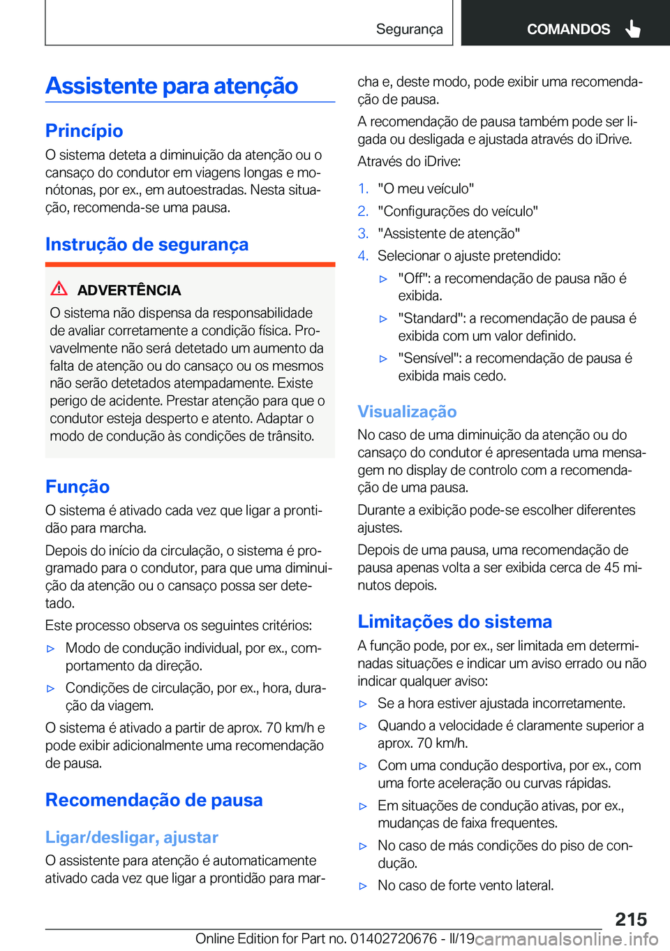 BMW M5 2019  Manual do condutor (in Portuguese) �A�s�s�i�s�t�e�n�t�e��p�a�r�a��a�t�e�n�